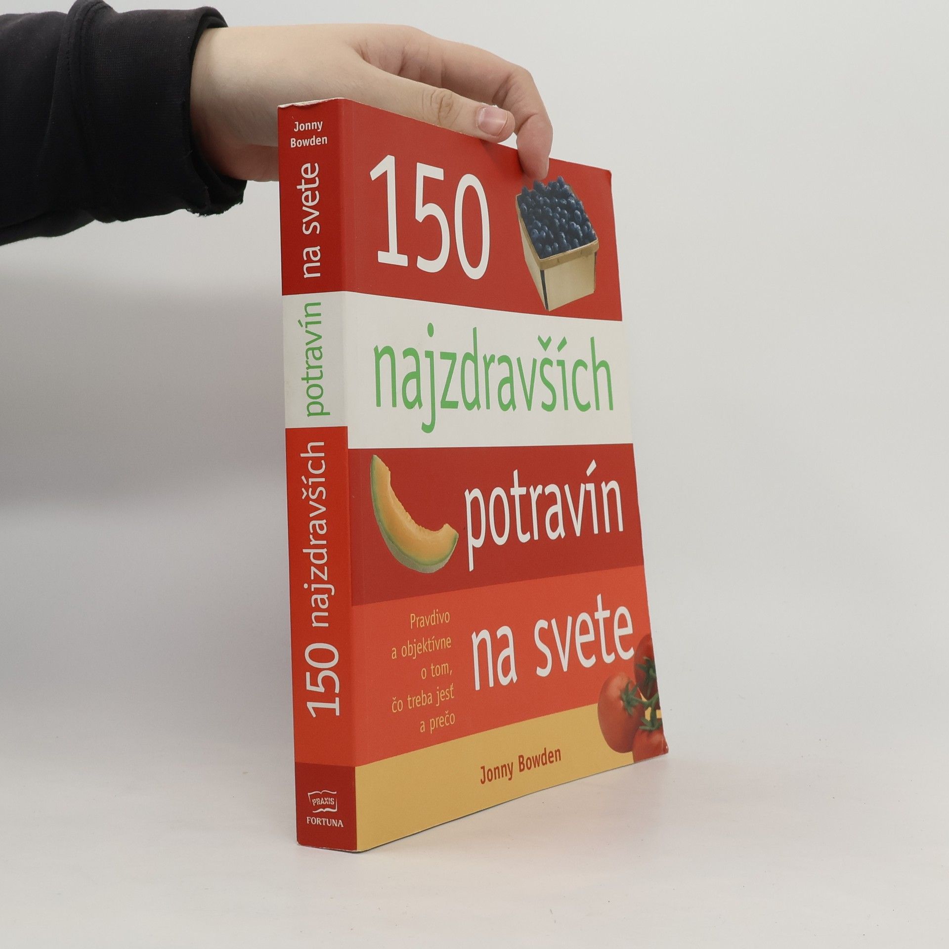 Jonny Bowden 150 najzdravších potravín na svete