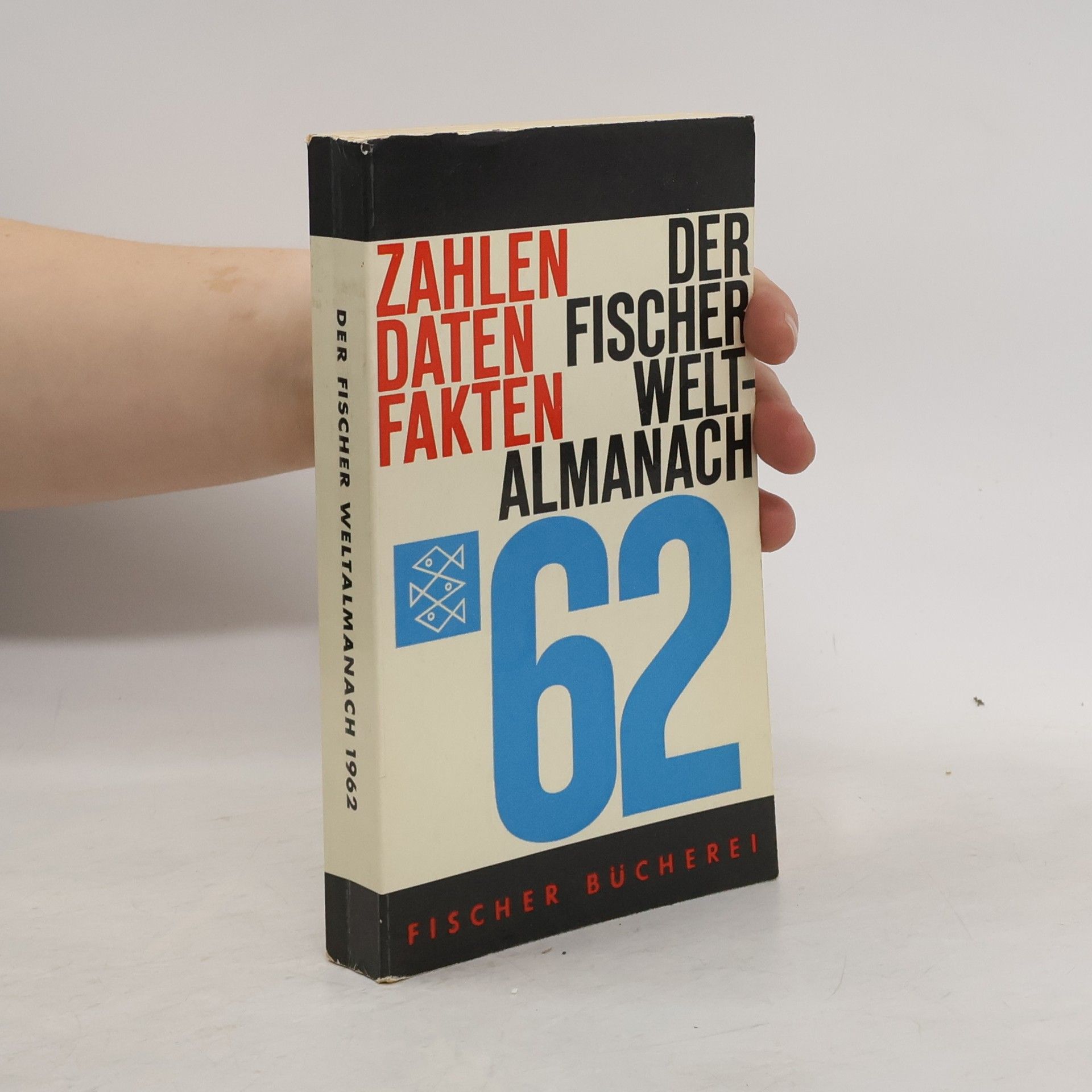 Various authors Der Fischer Weltalmanach 1962: Zahlen, Daten, Fakten