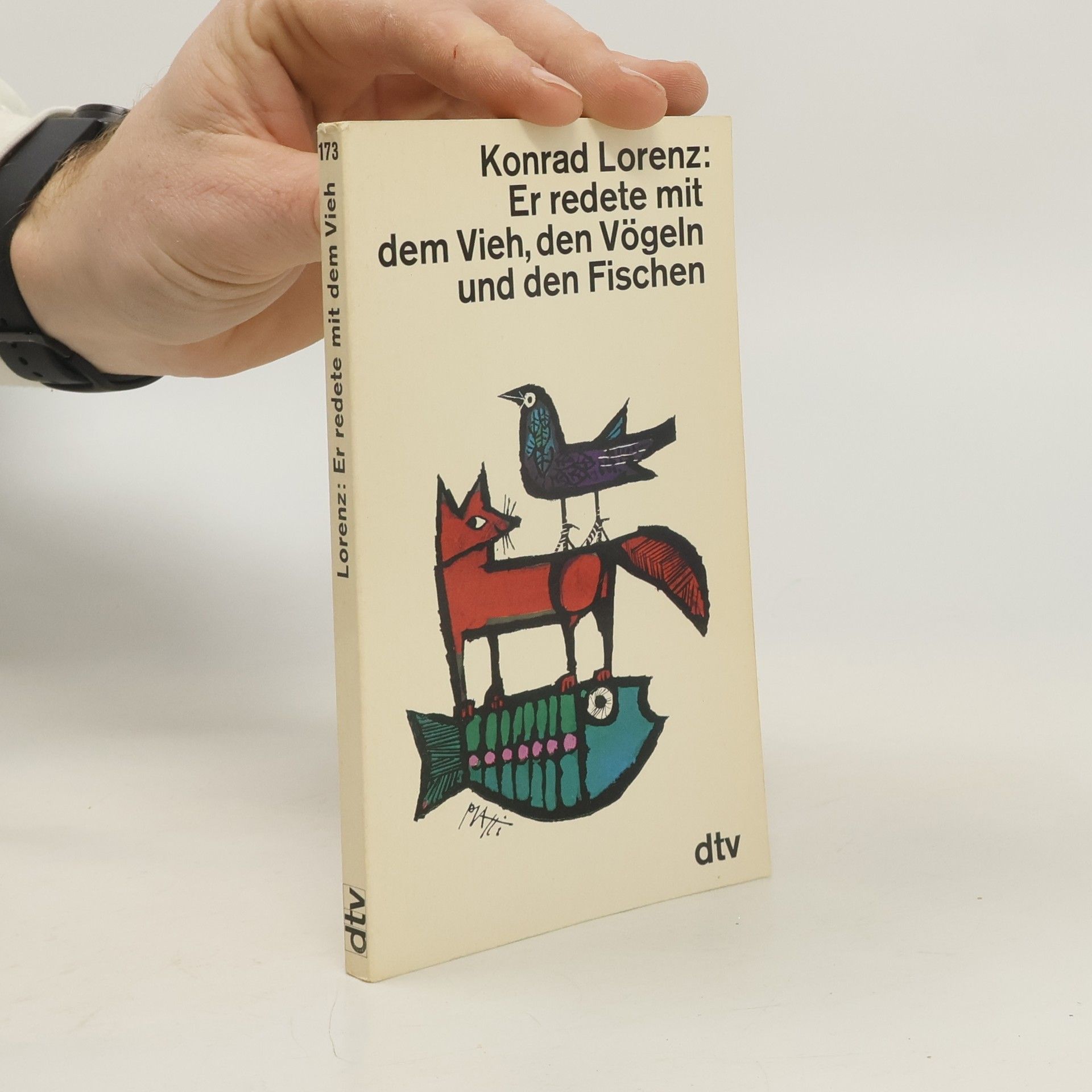 Konrad Lorenz Er redete mit dem Vieh, den Vögeln und den Fischen