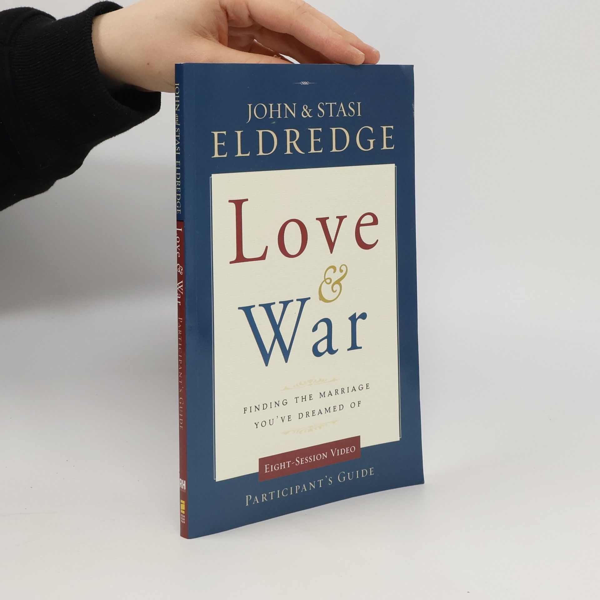 John Eldredge Love & War Participant's Guide