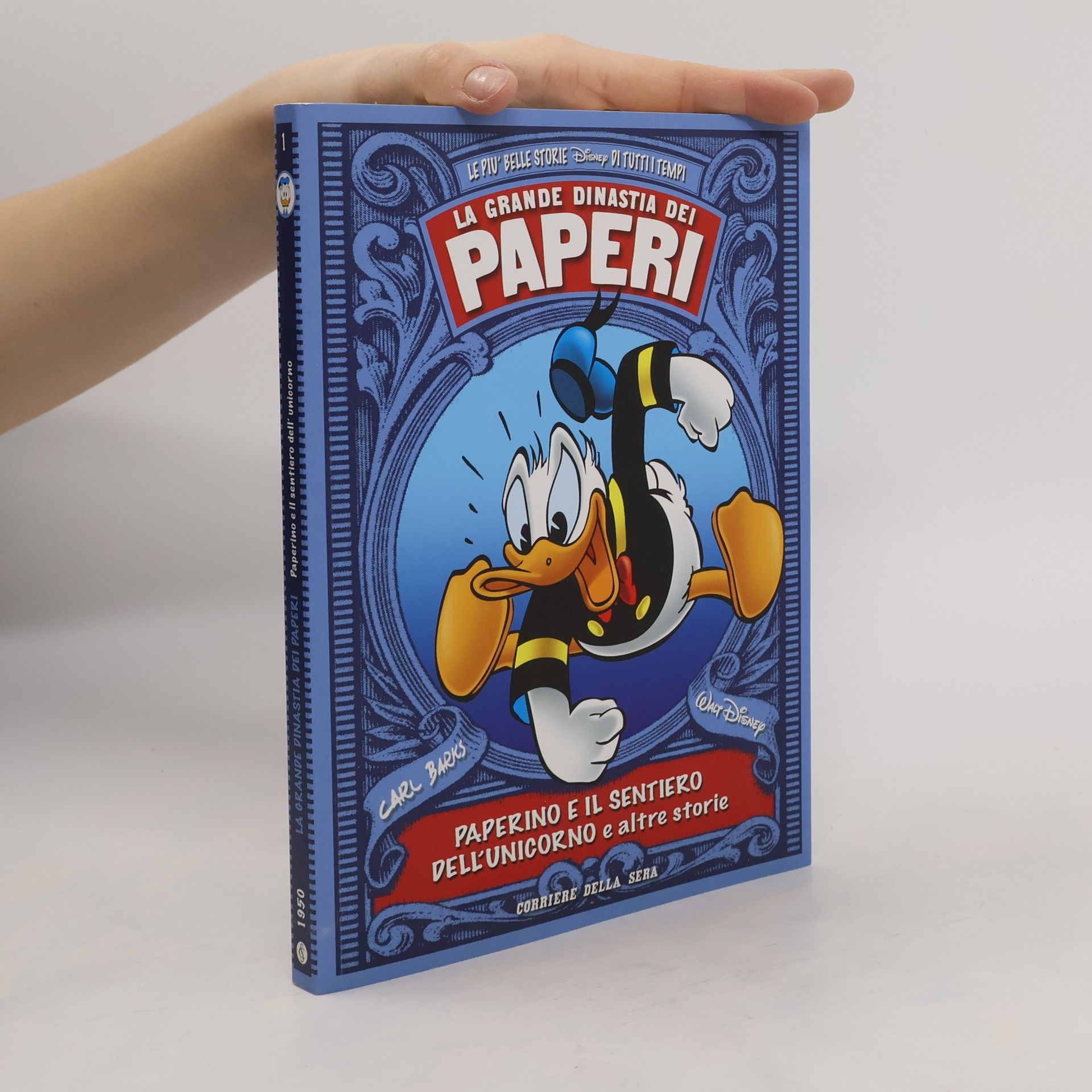 Kolektiv autorů La grande dinastia dei paperi 1. Paperino e il sentiero dell'unicorno e altre storie