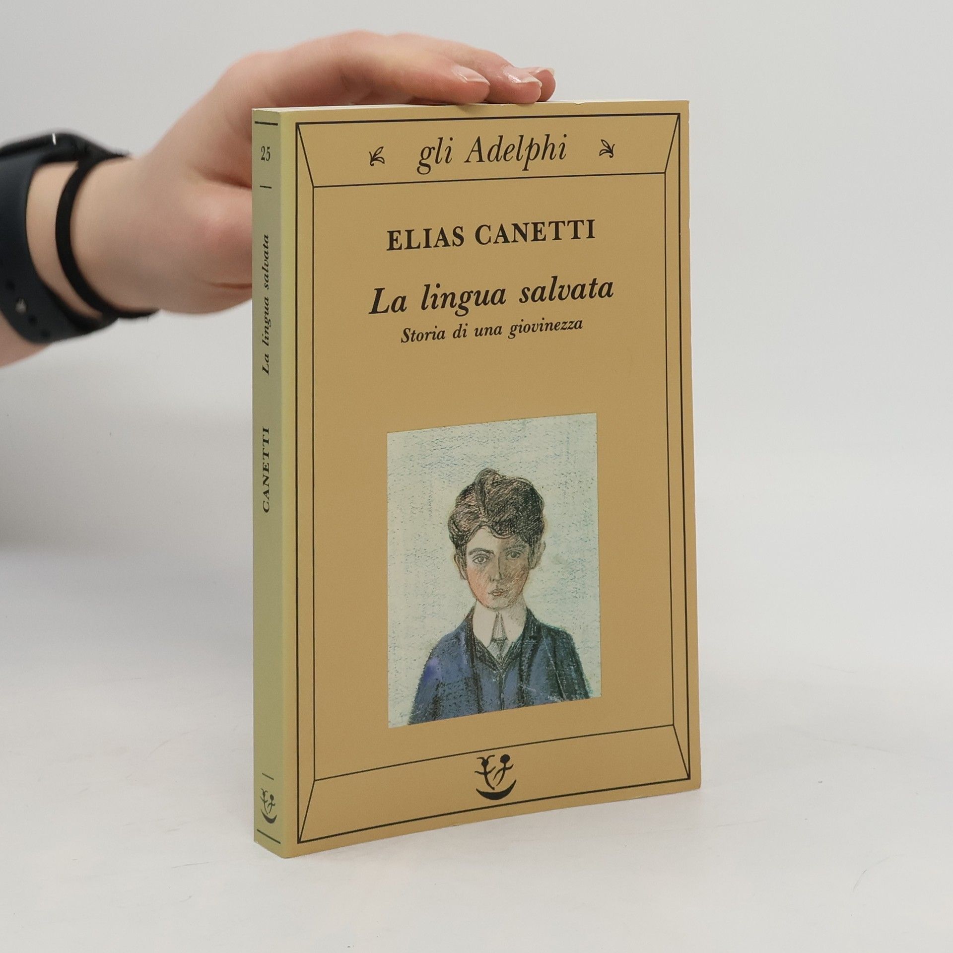 Elias Canetti Gli Adelphi - 25: La lingua salvata