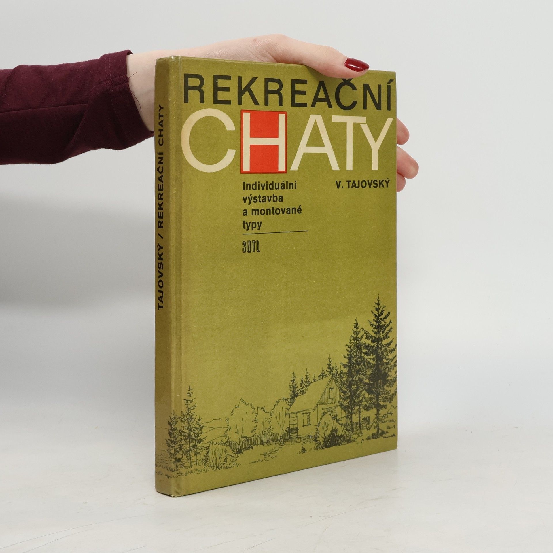 Václav Tajovský Rekreační chaty. Individuální výstavba a montované typy