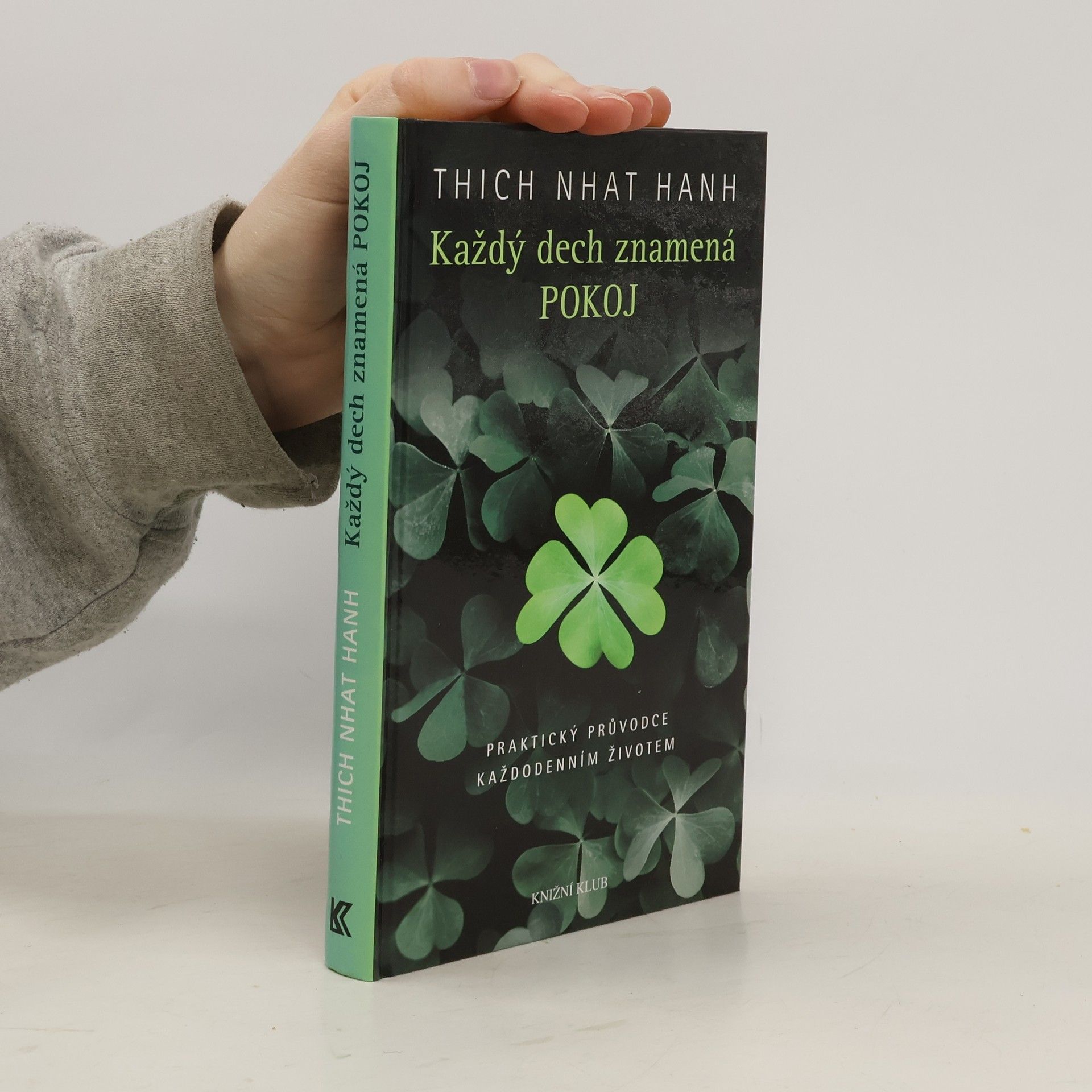 Thích Nhất Hạnh Každý dech znamená pokoj