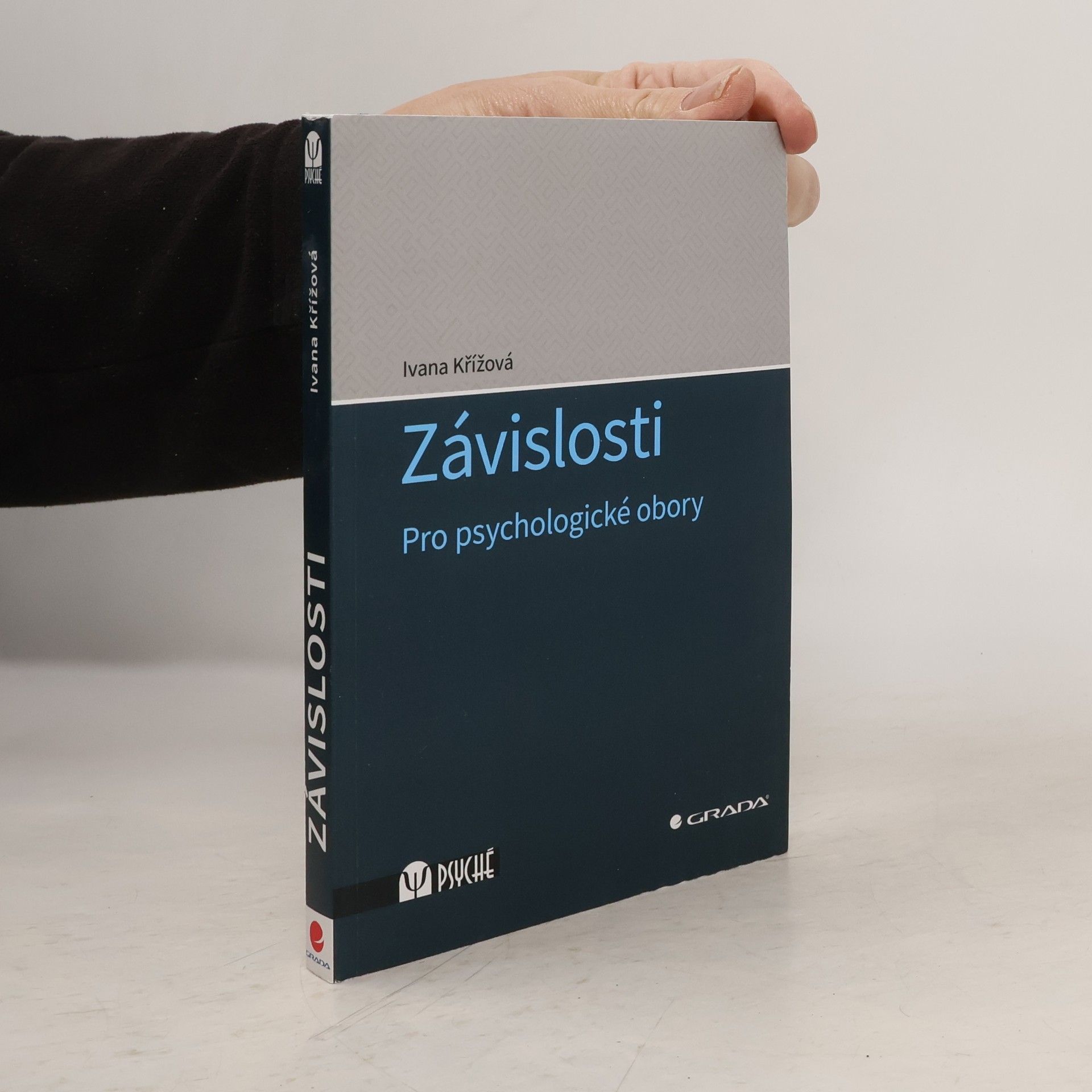 Ivana Křížová Závislosti - Pro psychologické obory