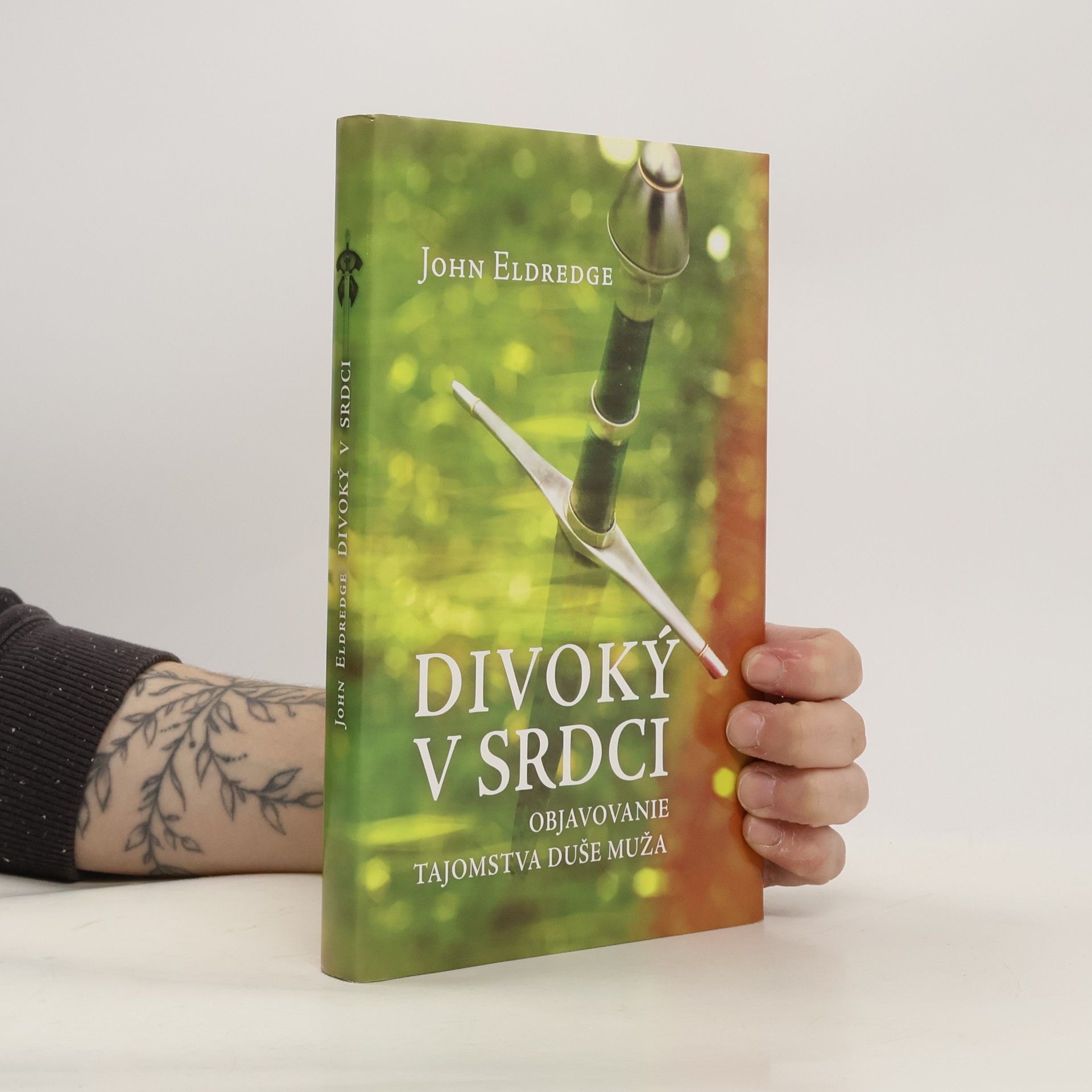 John Eldredge Divoký v srdci