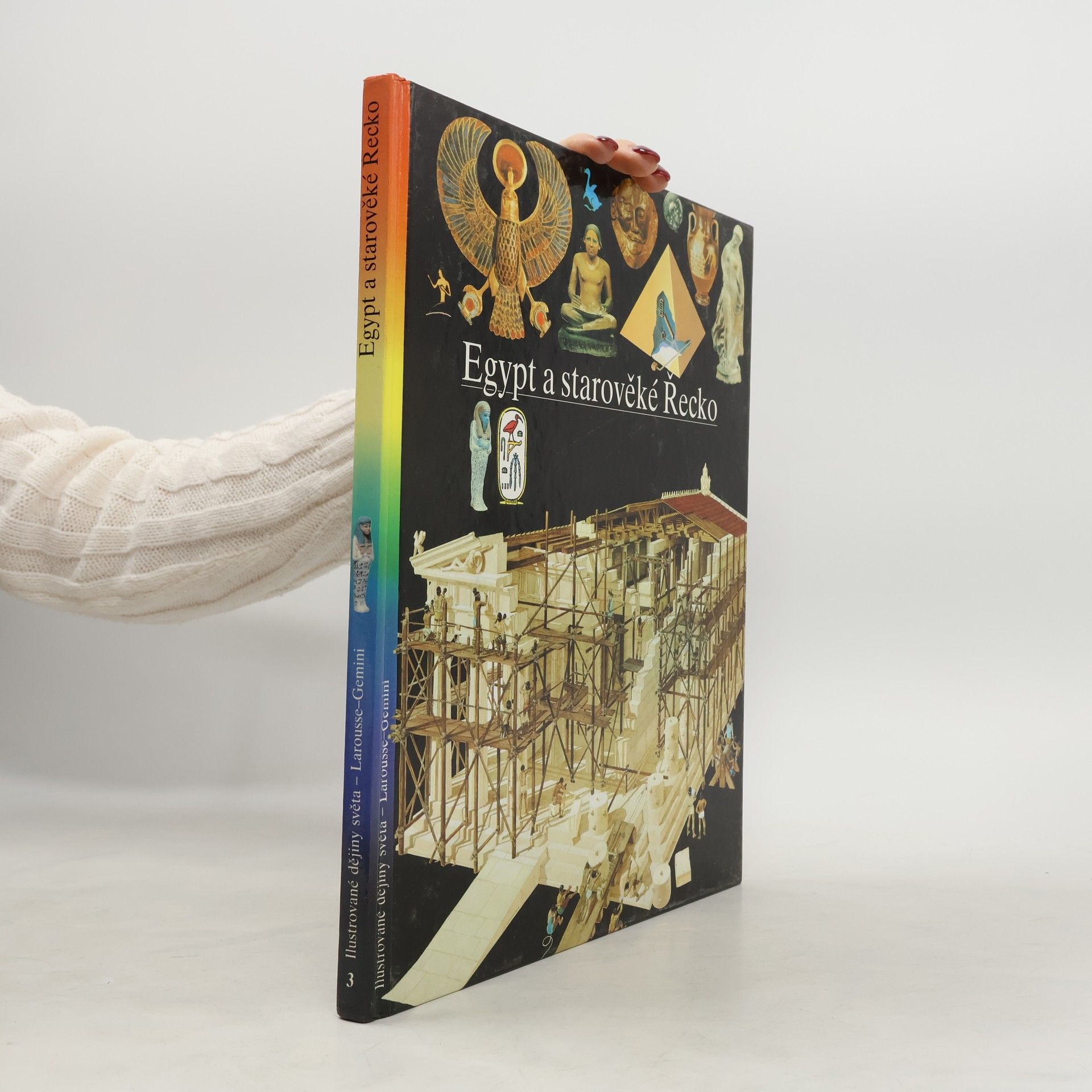 Autorenkollektiv Ilustrované dějiny světa 3. Egypt a starověké Řecko