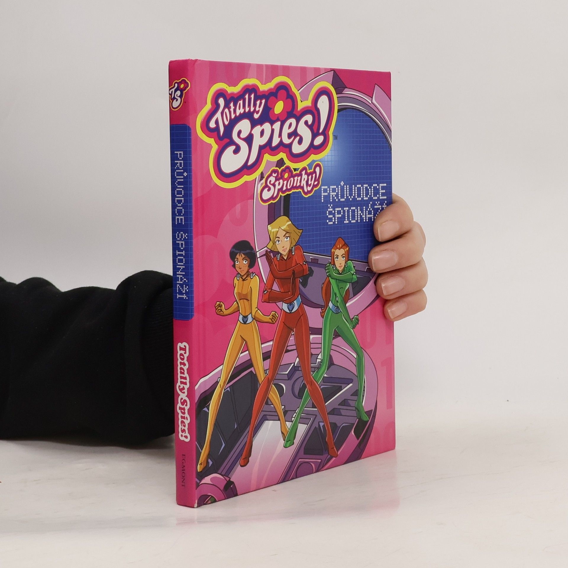 Autorenkollektiv Špionky!. Průvodce špionáži Totally Spies!