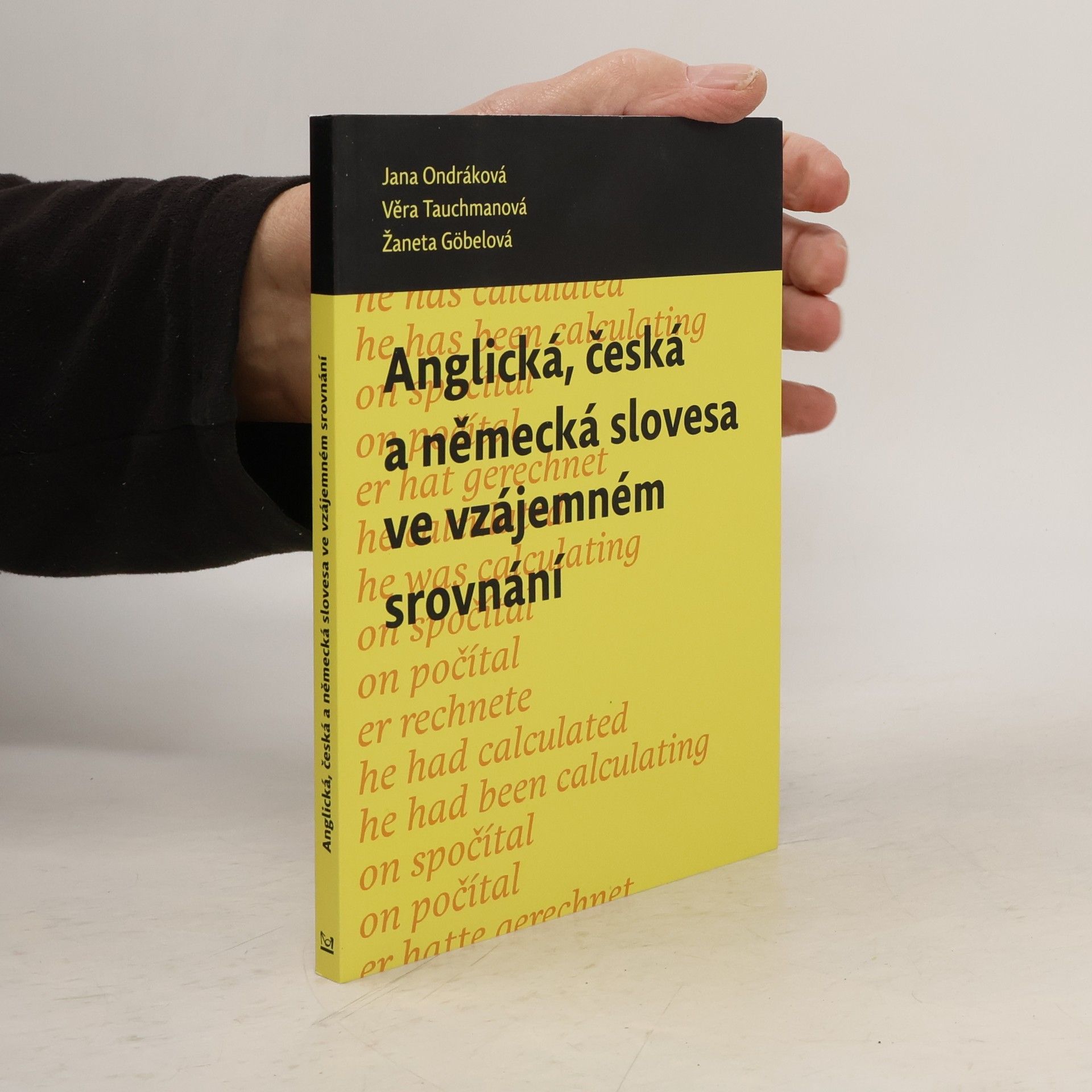 Jana Ondráková Anglická, česká a německá slovesa ve vzájemném srovnání