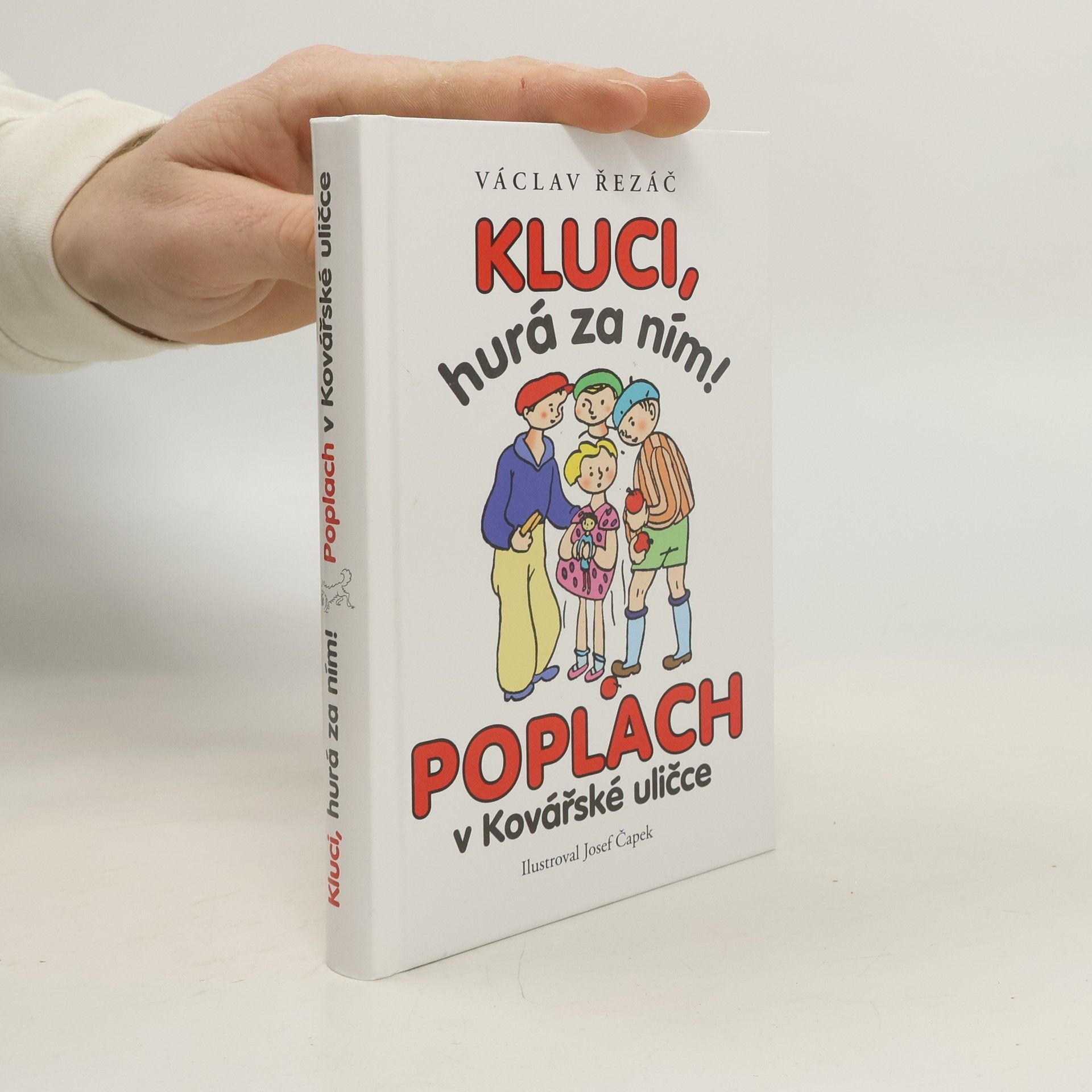 Josef Čapek Kluci, hurá za ním! ; Poplach v Kovářské uličce