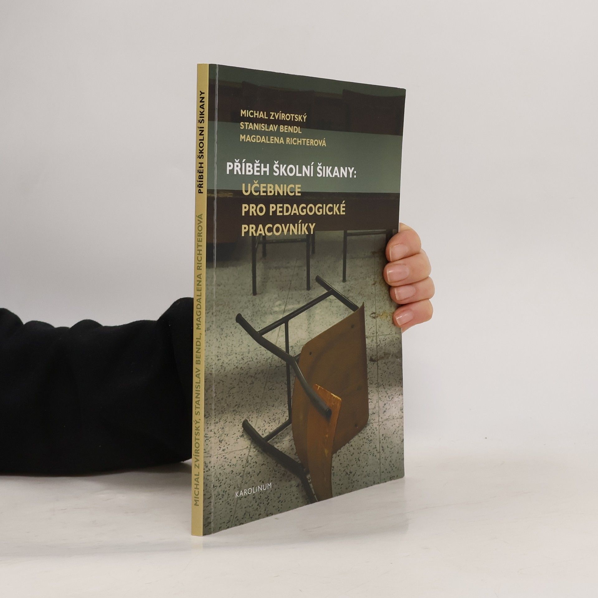 Stanislav Bendl Příběh školní šikany : učebnice pro pedagogické pracovníky