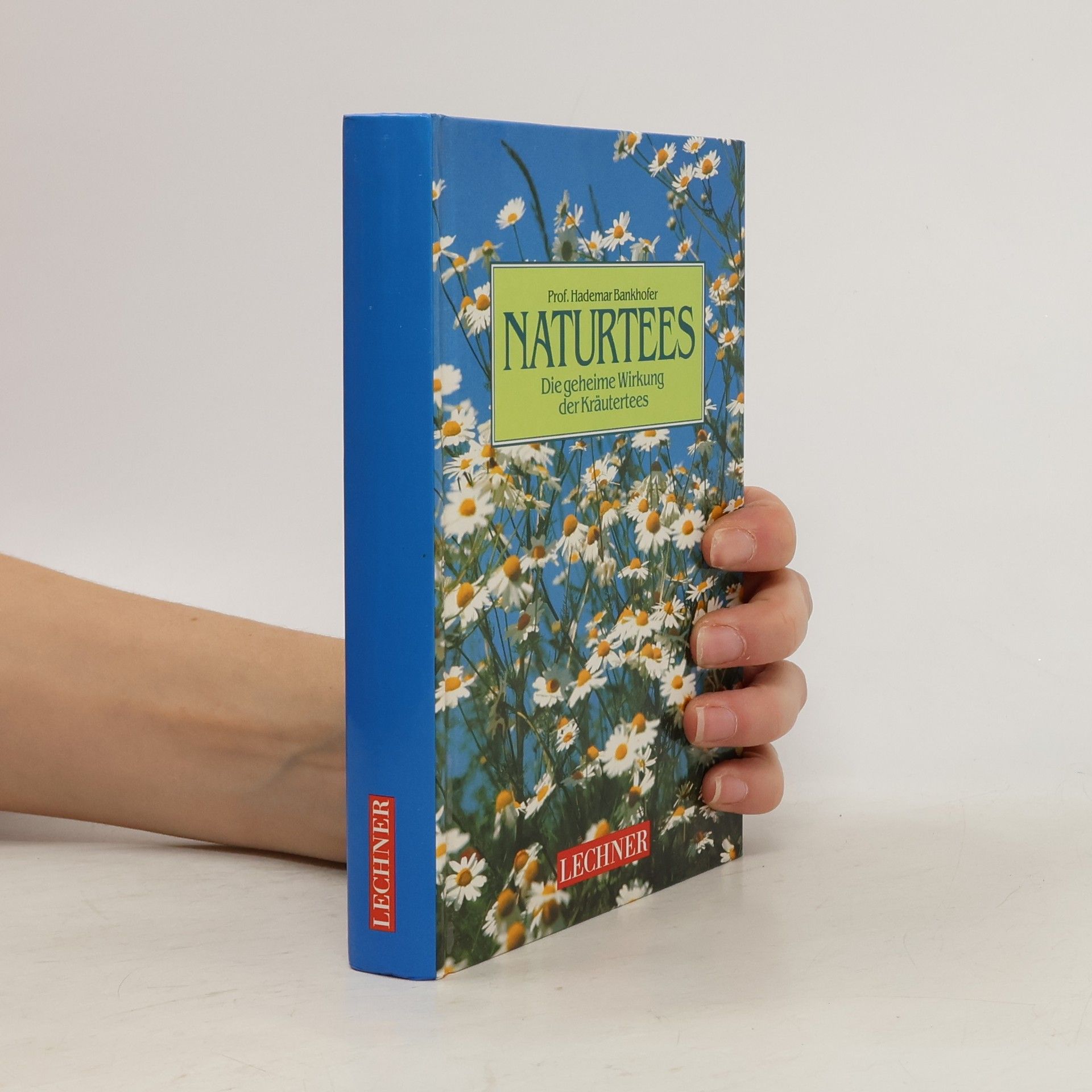 Hademar Bankhofer Naturtees: Die geheime Wirkung der Kräutertees
