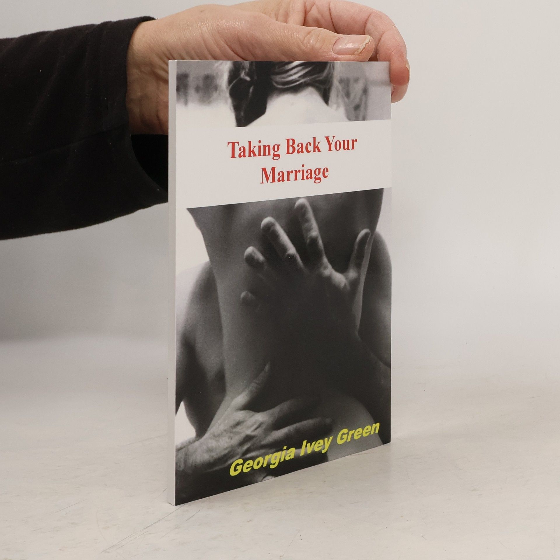 Georgia Ivey Green Taking Back Your Marriage