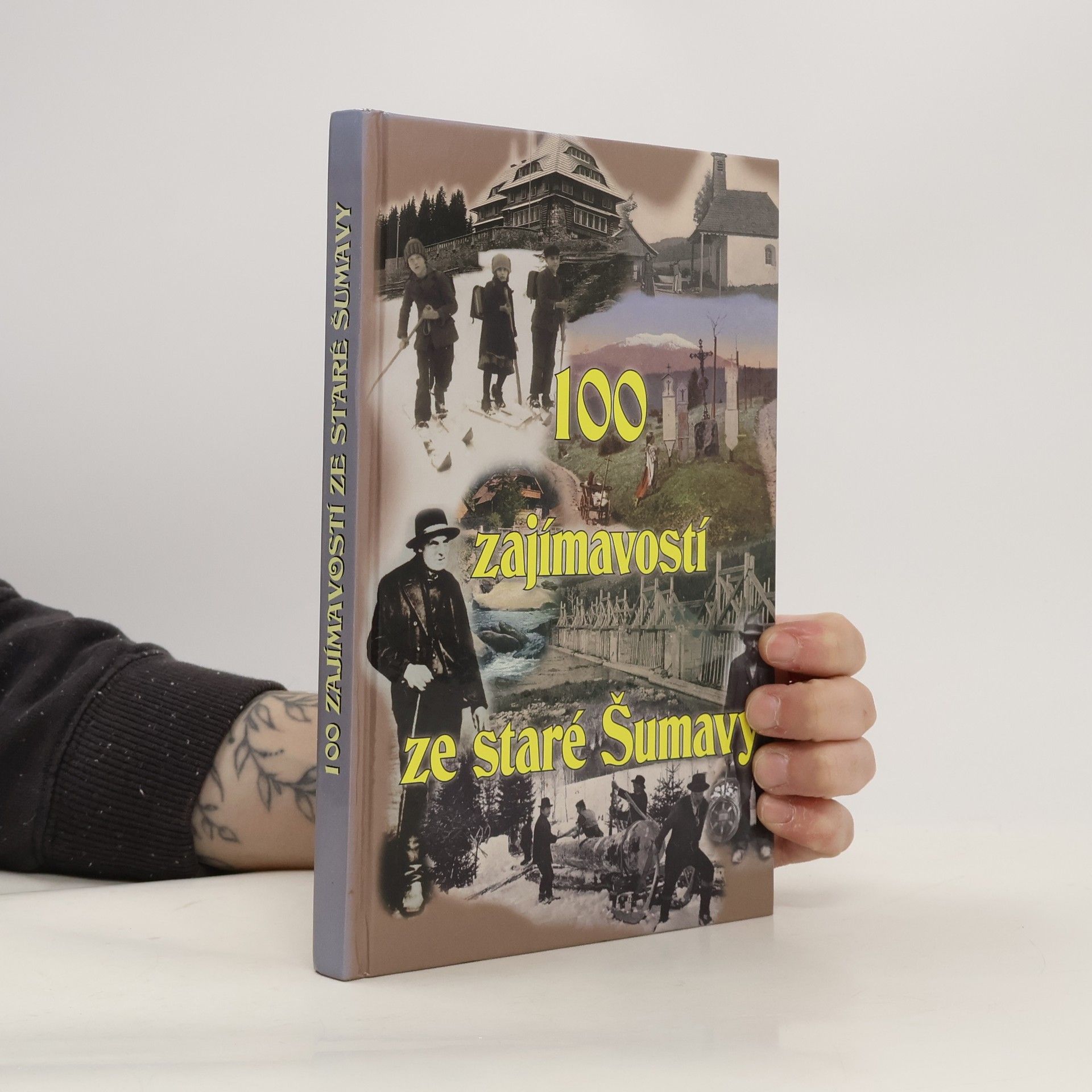 Petr Mazný 100 zajímavostí ze staré Šumavy