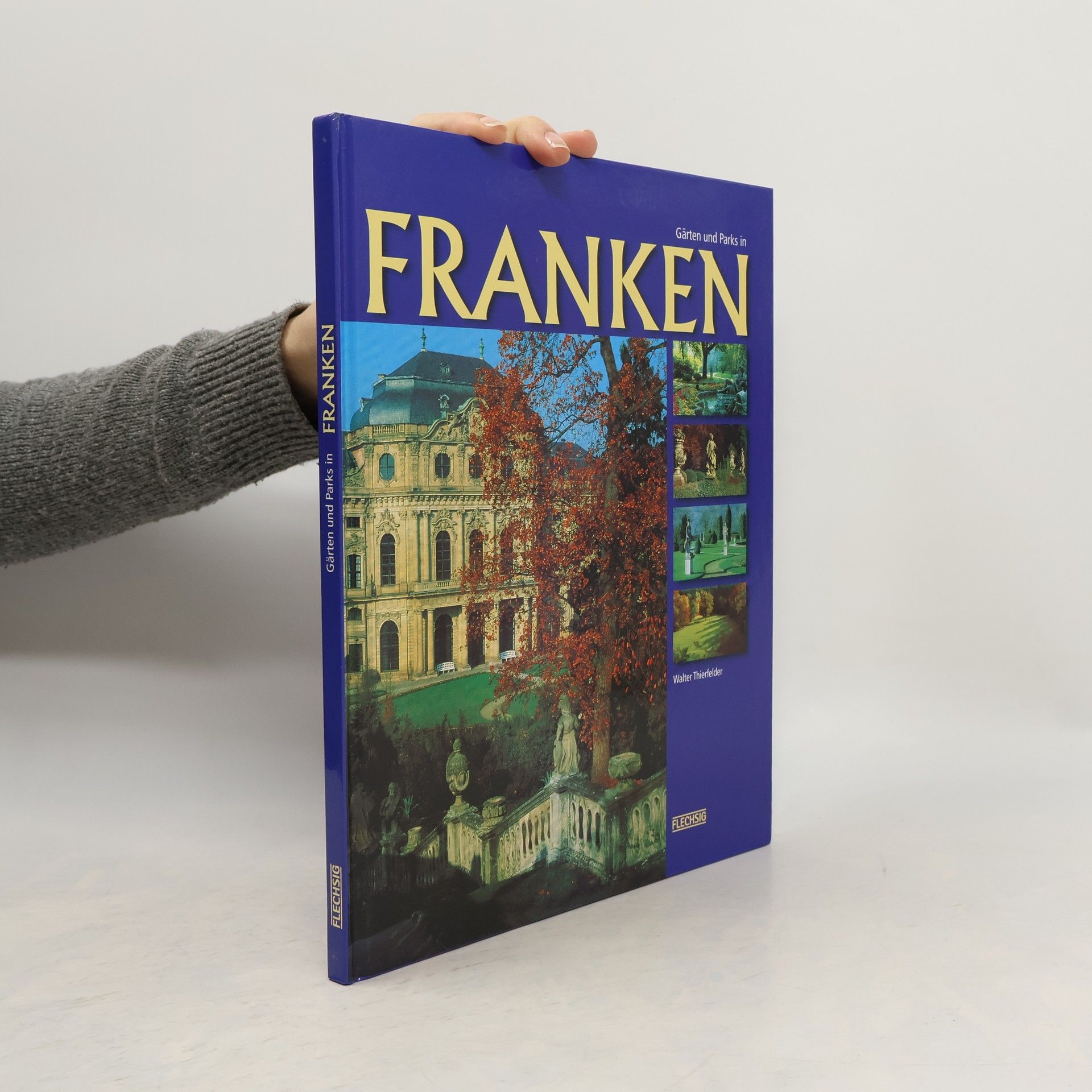 Walter Thierfelder Gärten und Parks in Franken