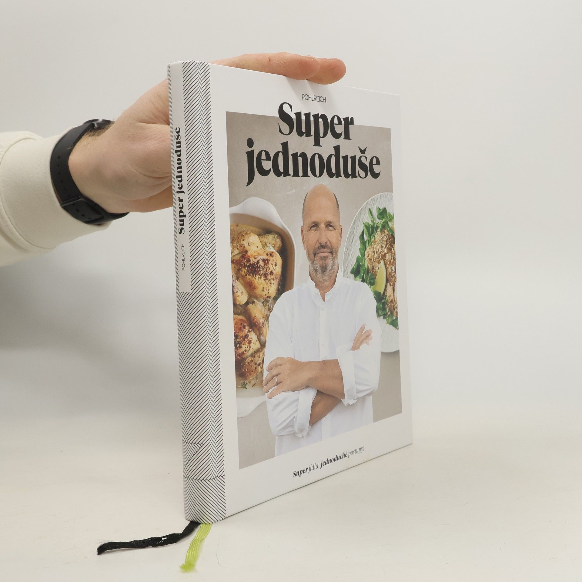 Zdeněk Pohlreich Super jednoduše : super jídla, jednoduché postupy!