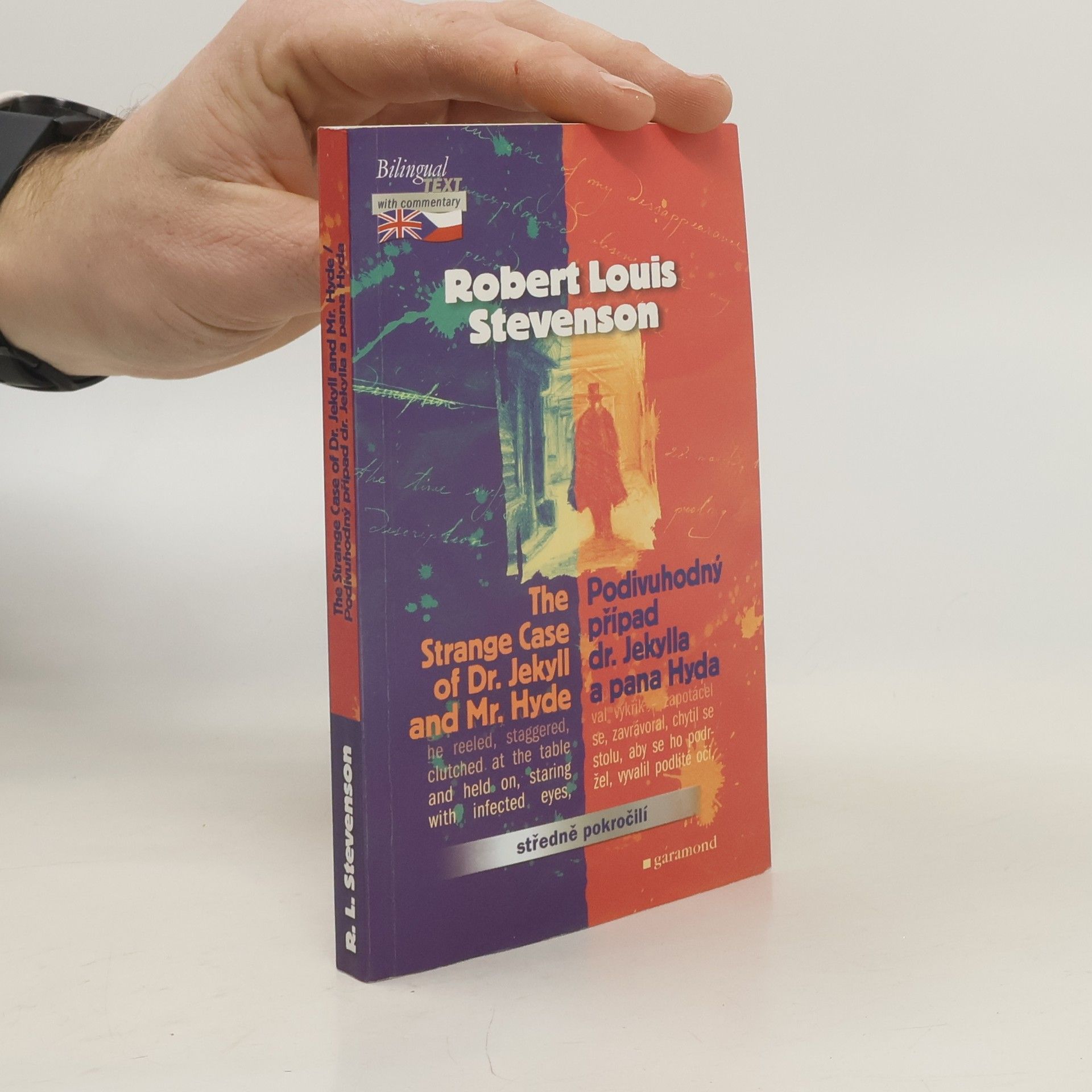 Robert Louis Stevenson The Strange Case of Dr. Jekyll and Mr. Hyde. Podivuhodný případ dr. Jekylla a pana Hyda