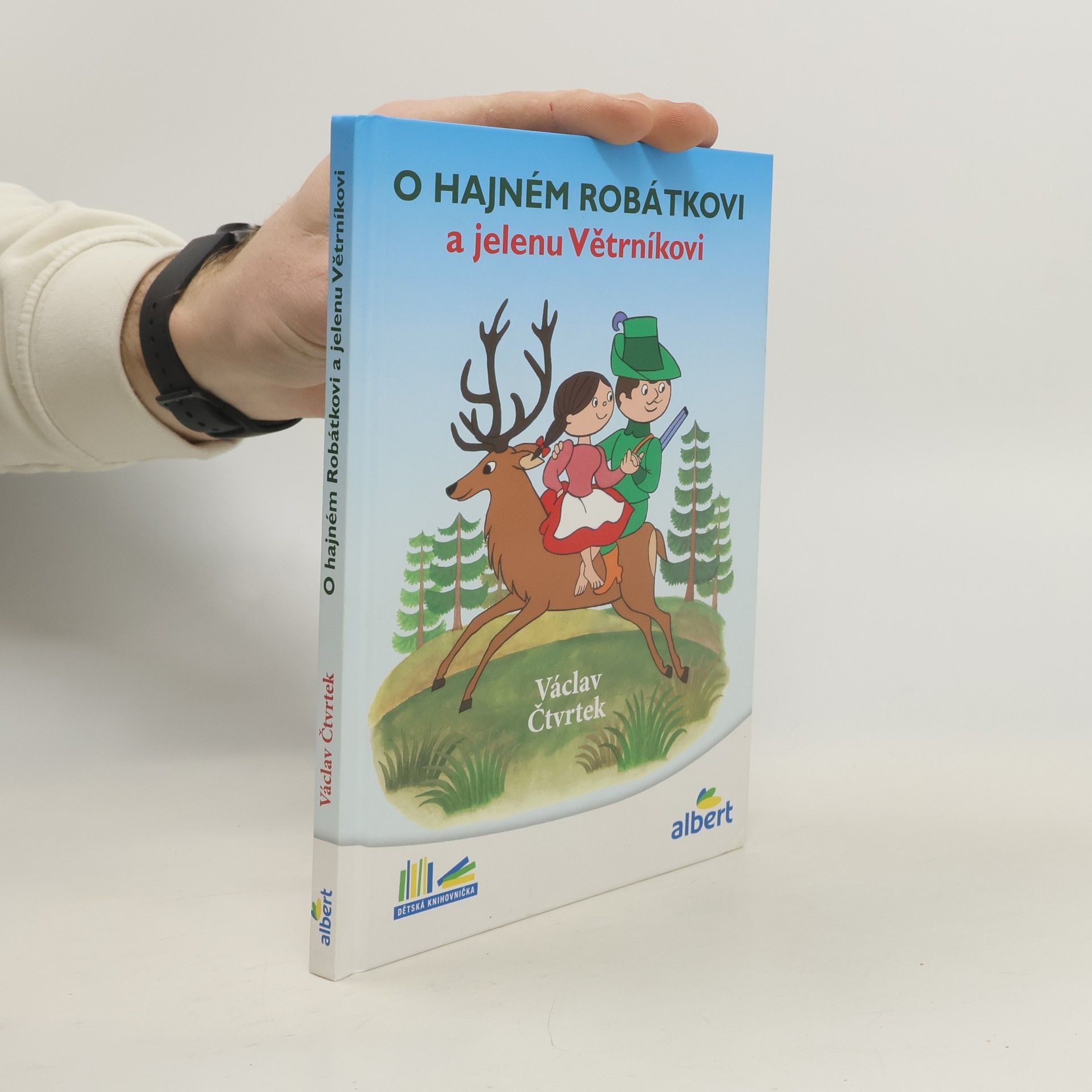 Václav Čtvrtek O hajném Robátkovi a jelenu Větrníkovi
