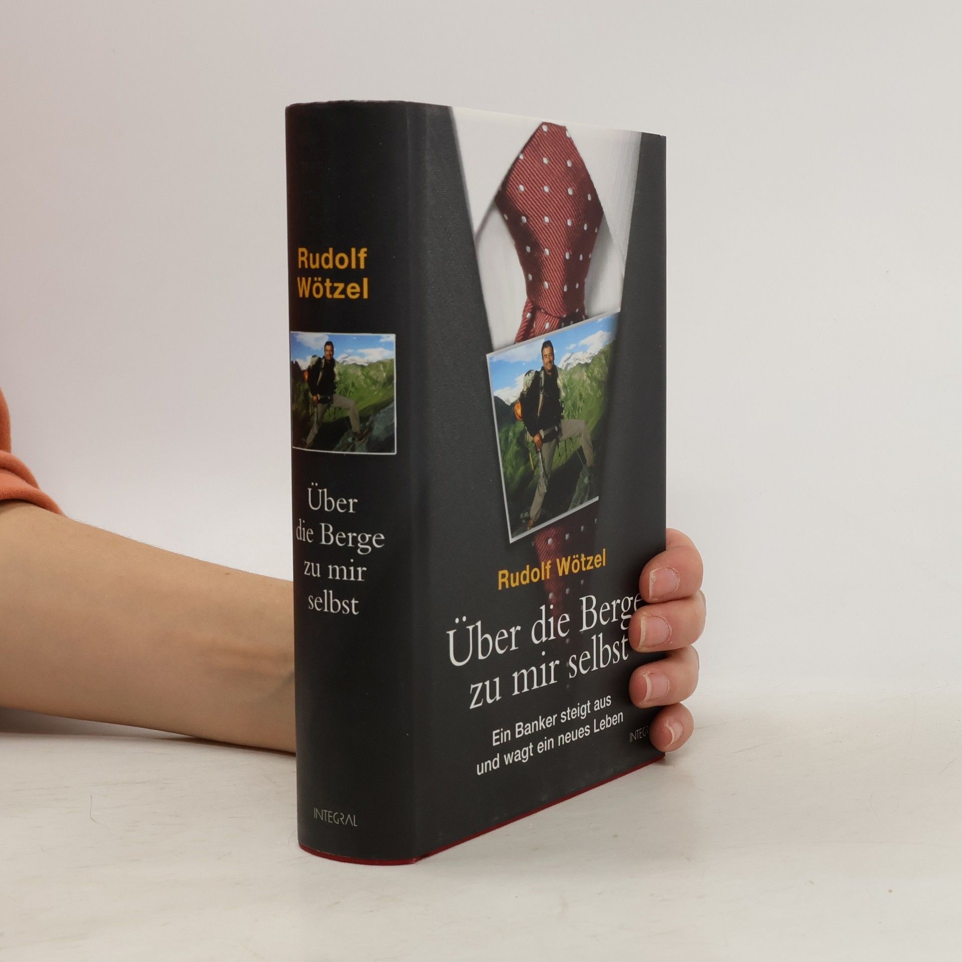 Rudolf Wötzel Über die Berge zu mir selbst