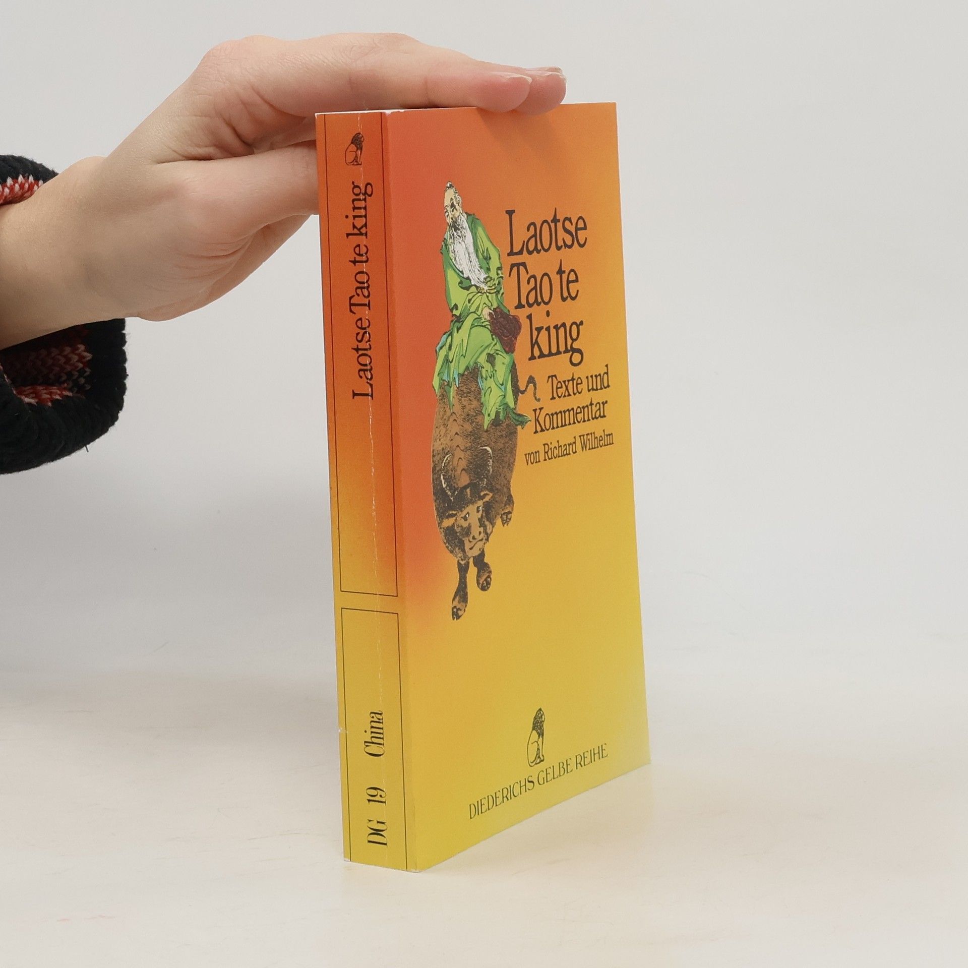 Richard Wilhelm Laotse Tao te king: Texte und Kommentar