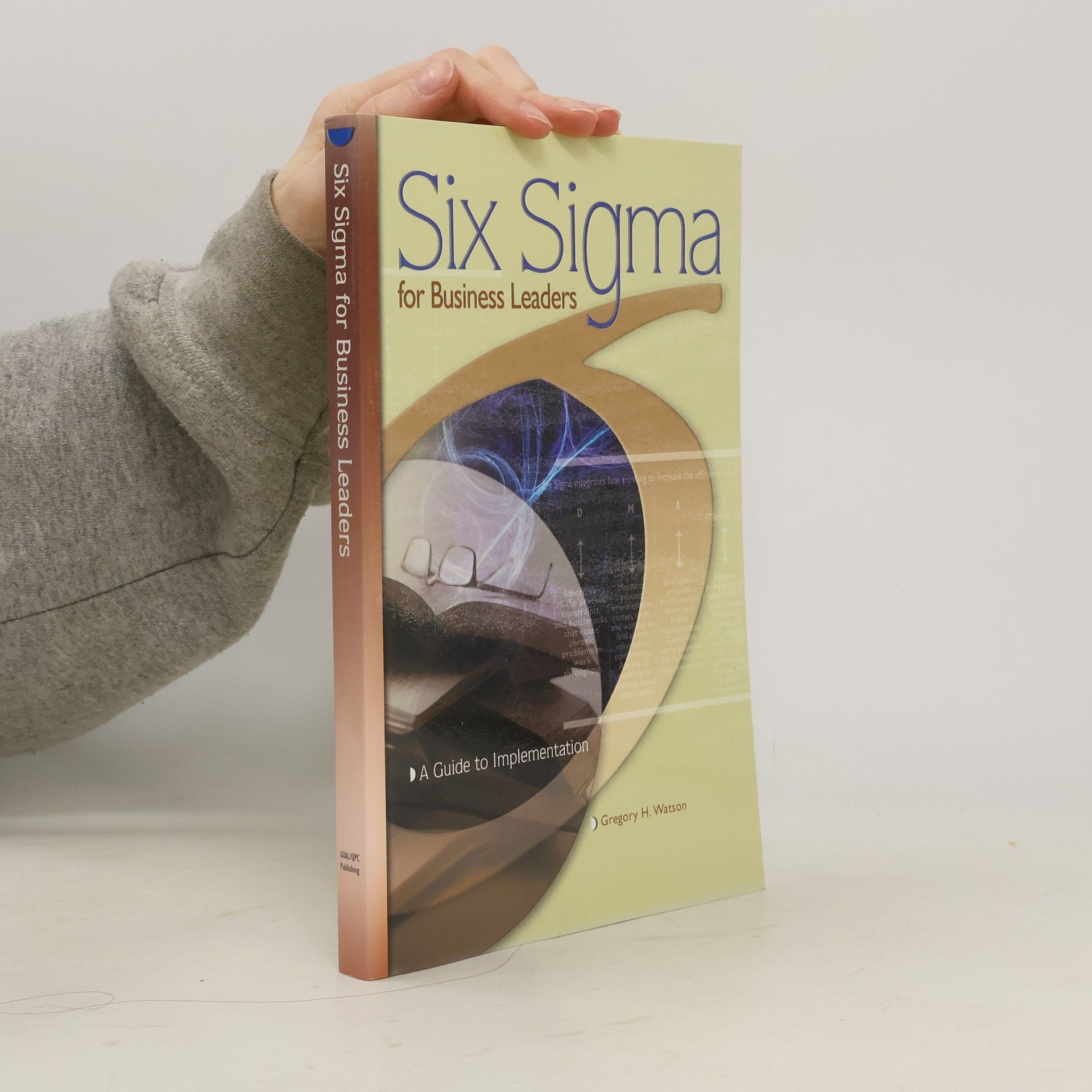 Gregory H. Watson Six Sigma for Business Leaders