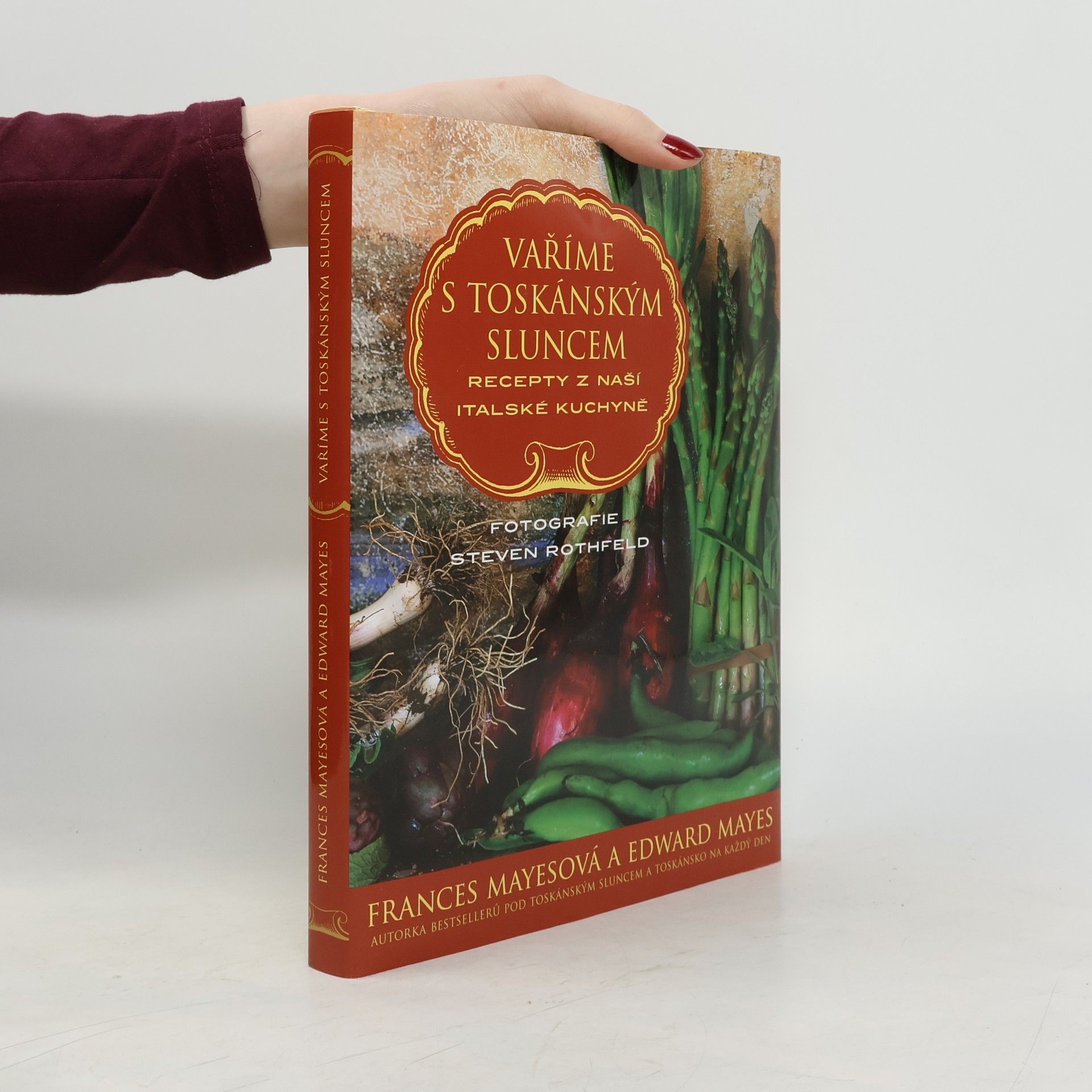 Frances Mayes Vaříme s toskánským sluncem