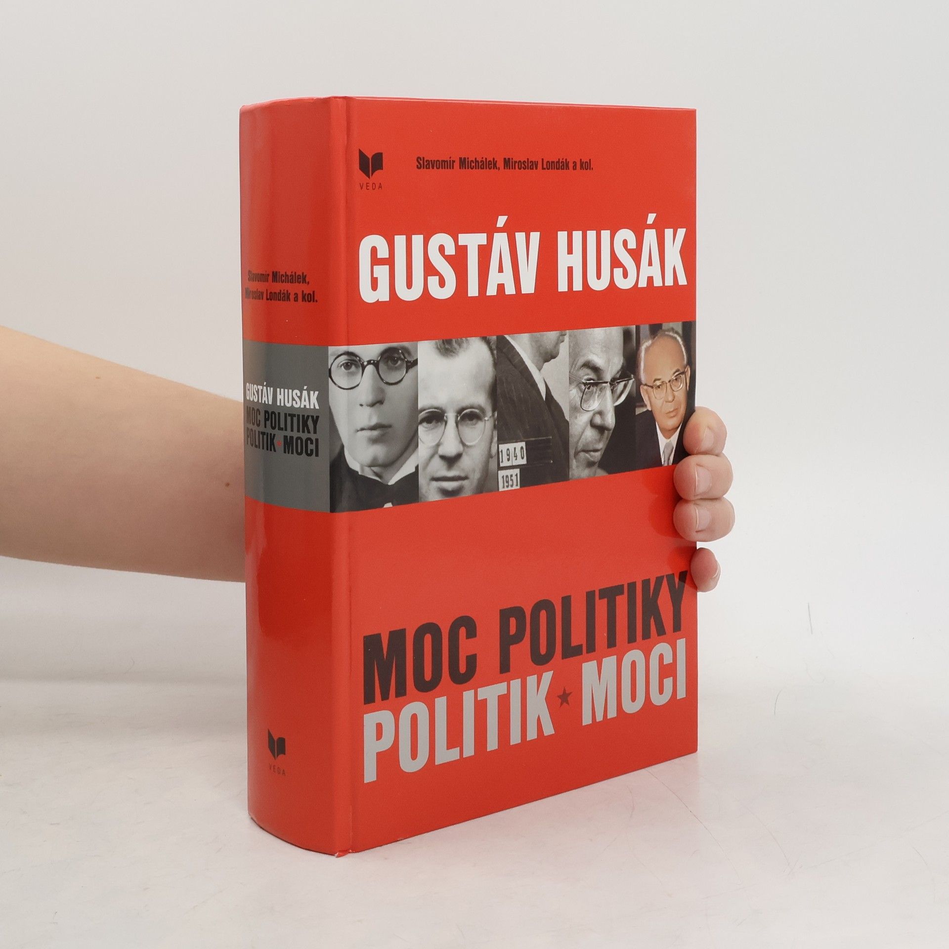 Slavomír Michálek Gustáv Husák – moc politiky, politik moci