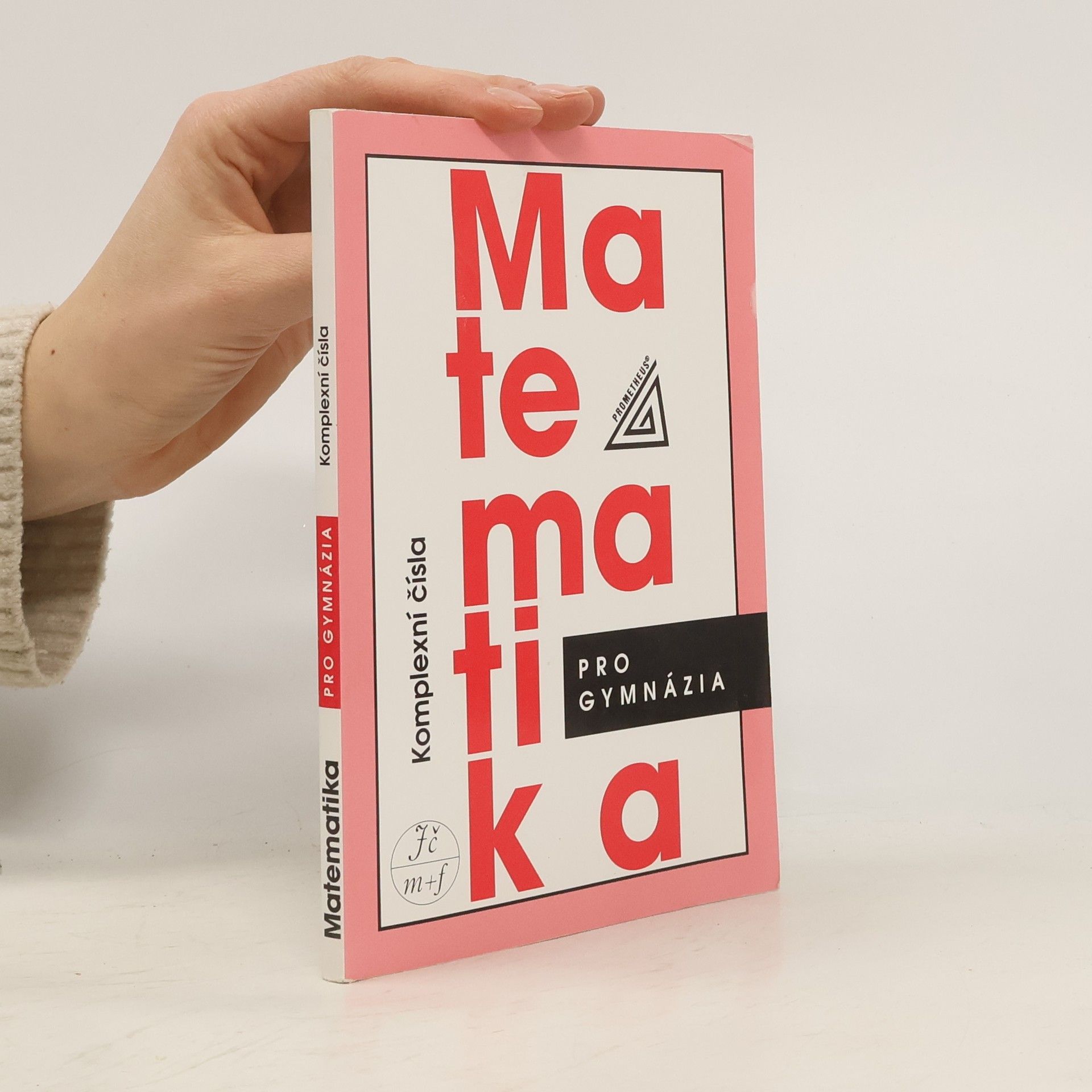 Matematika pro gymnázia : komplexní čísla