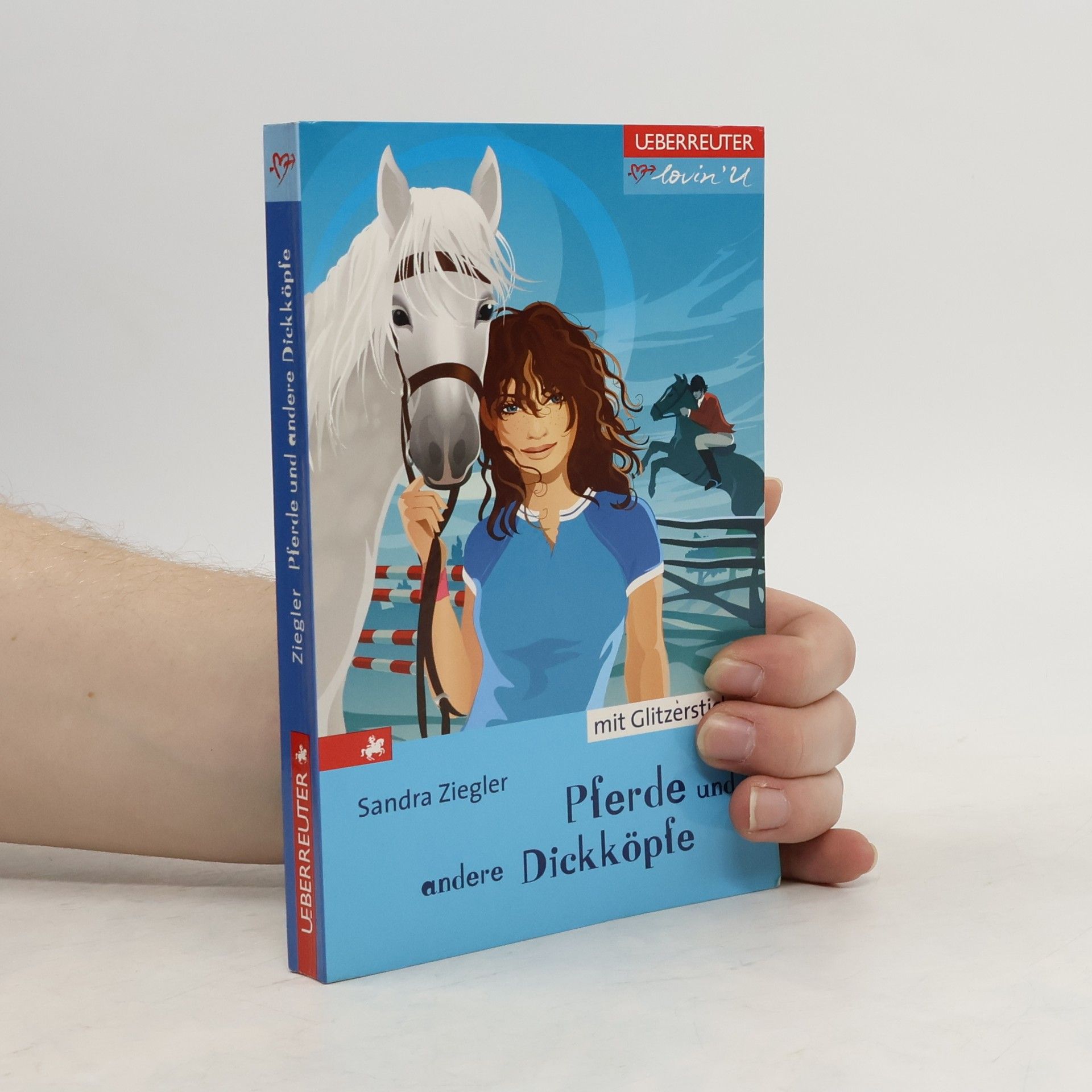 Sandra Ziegler Pferde und andere Dickköpfe