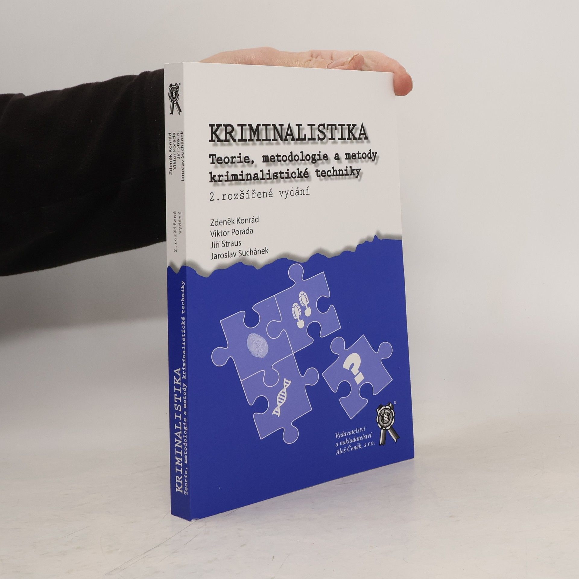 Zdeněk Konrád Kriminalistika : teorie, metodologie a metody kriminalistické techniky
