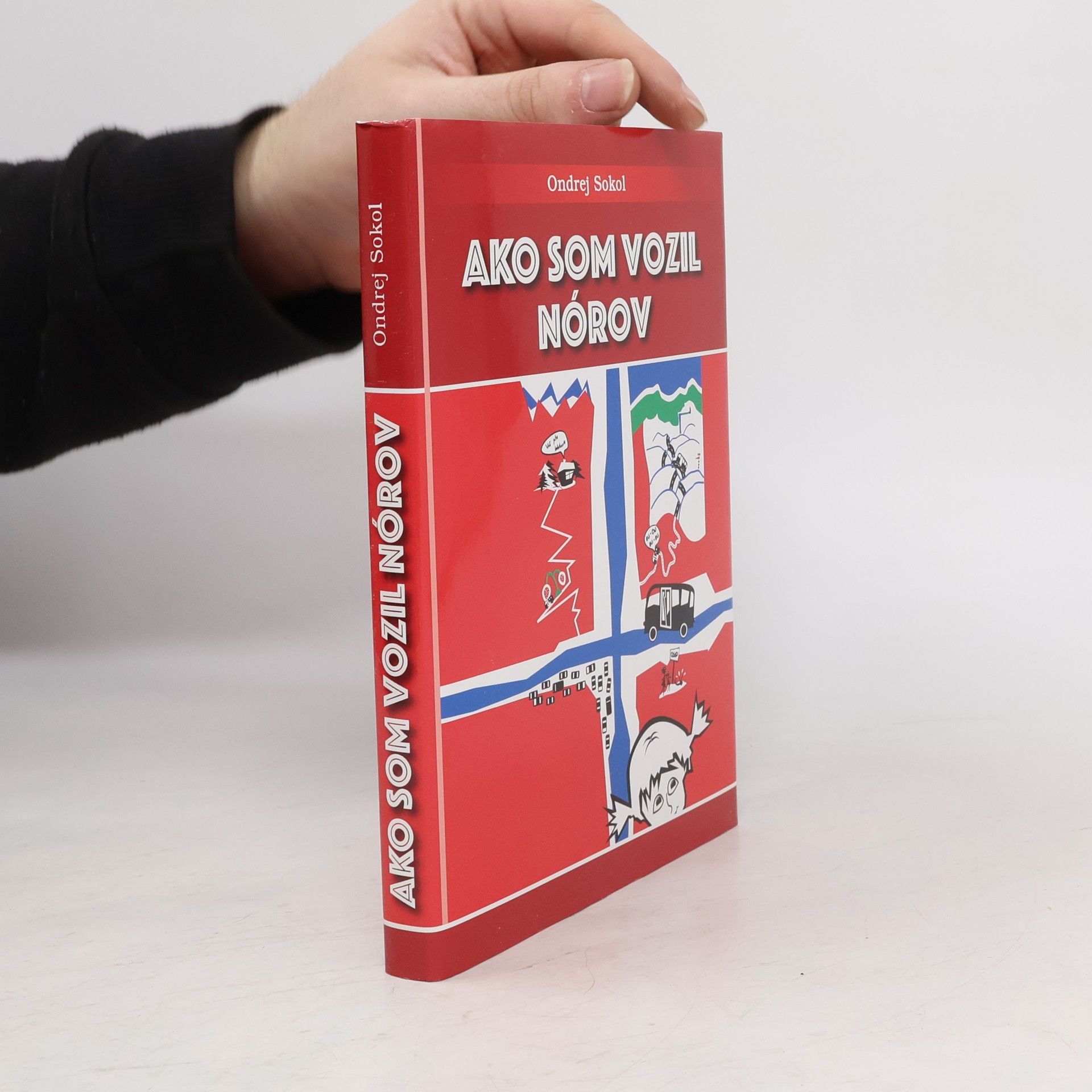 Ondrej Sokol Ako som vozil Nórov