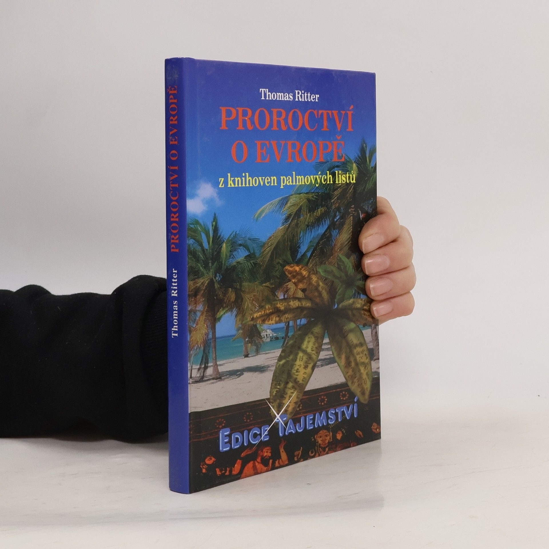 Thomas Ritter Proroctví o Evropě z knihoven palmových listů