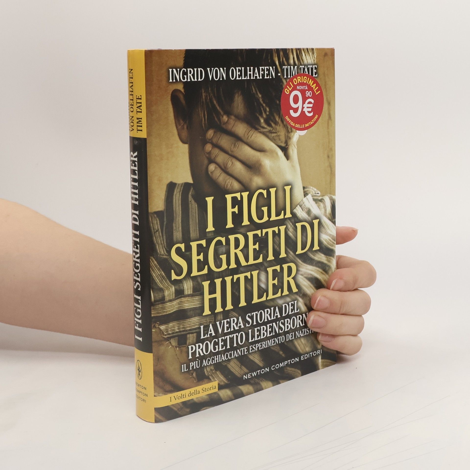 I figli segreti di Hitler. La vera storia del progetto Lebensborn, il più agghiacciante esperimento dei nazisti