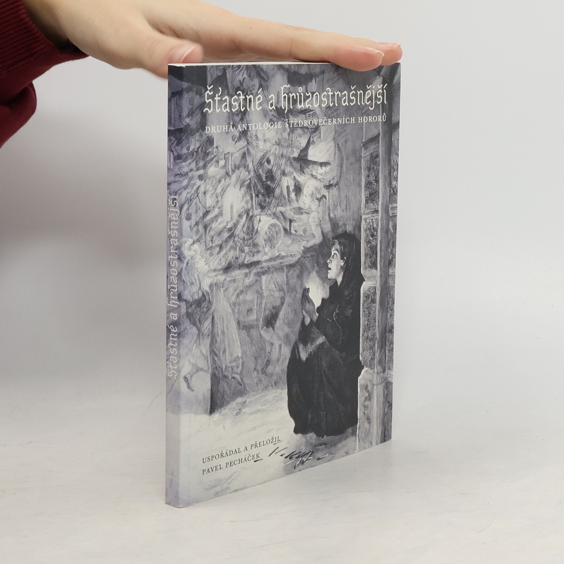 Pavel Pecháček Šťastné a hrůzostrašnější