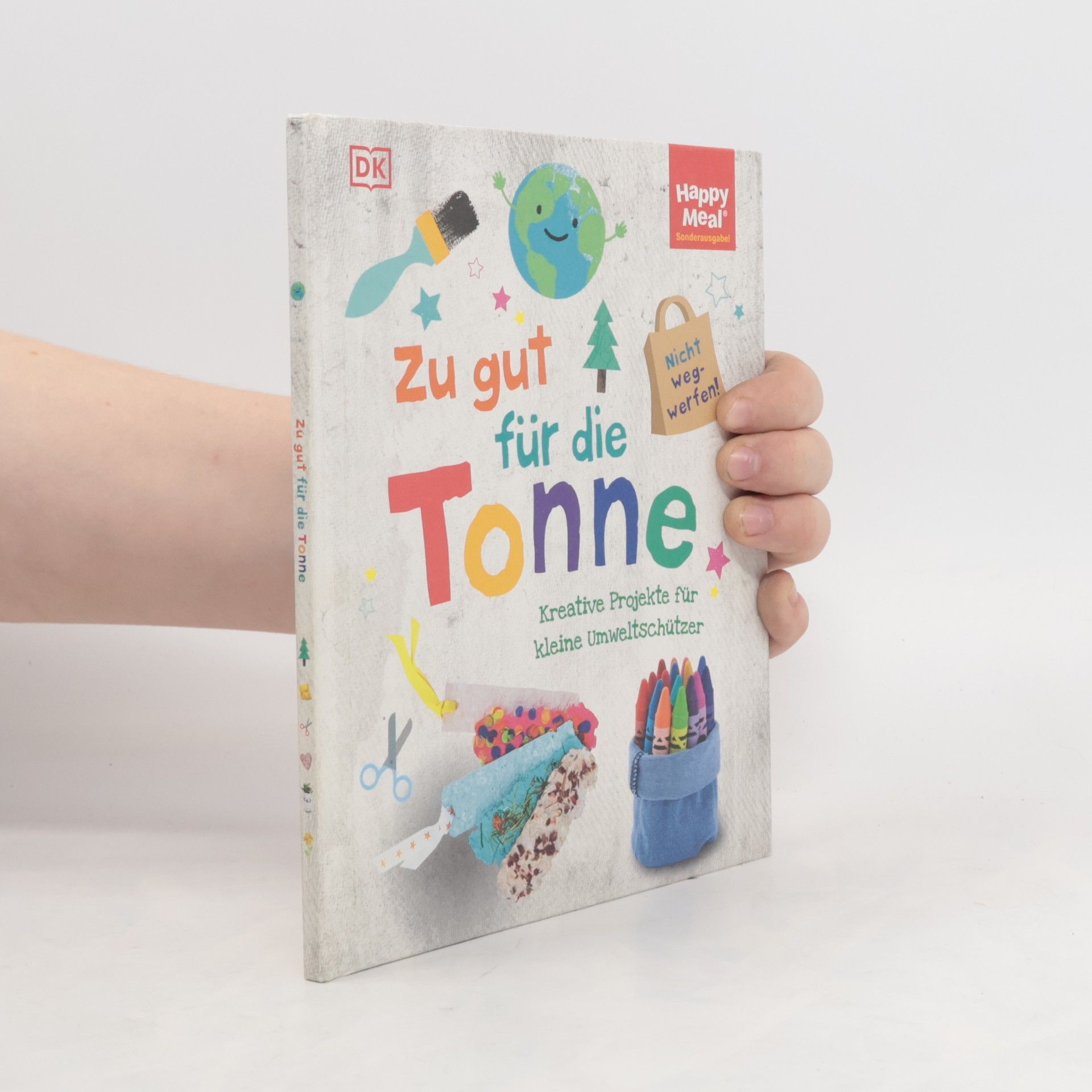 Wiebke Krabbe Zu gut für die Tonne. Kreative Projekte für kleine Umweltschützer