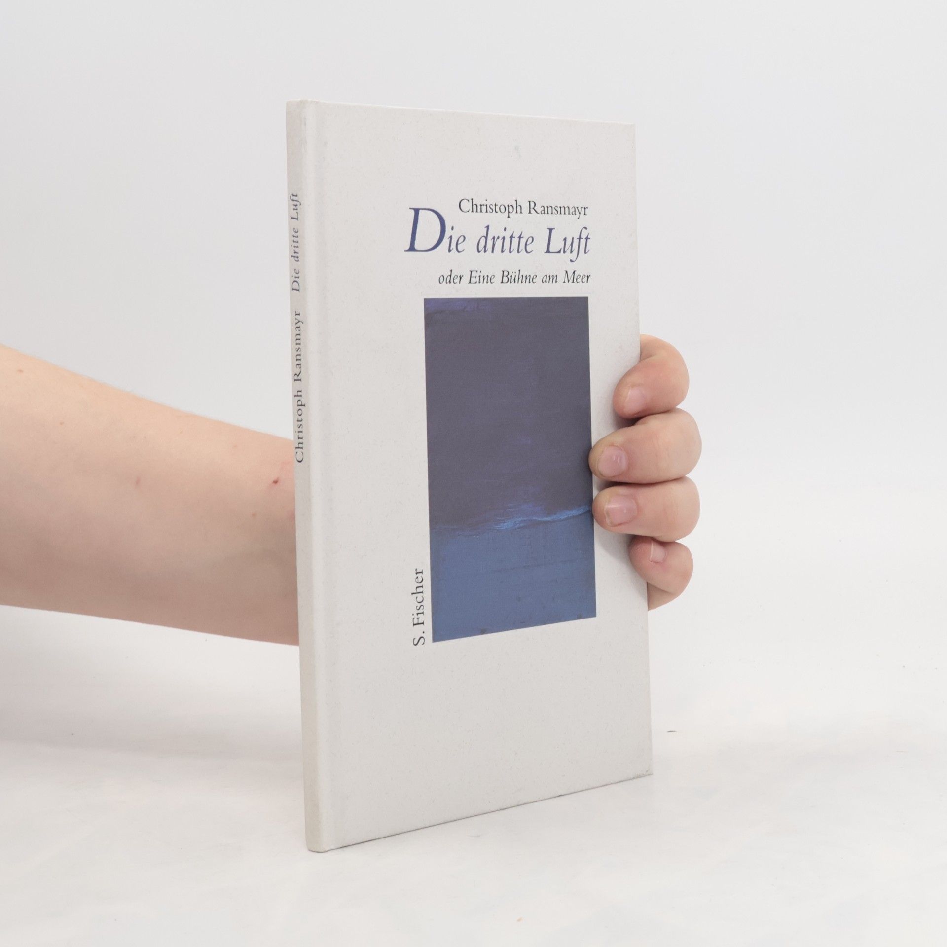 Christoph Ransmayr Die dritte Luft, oder Eine Bühne am Meer