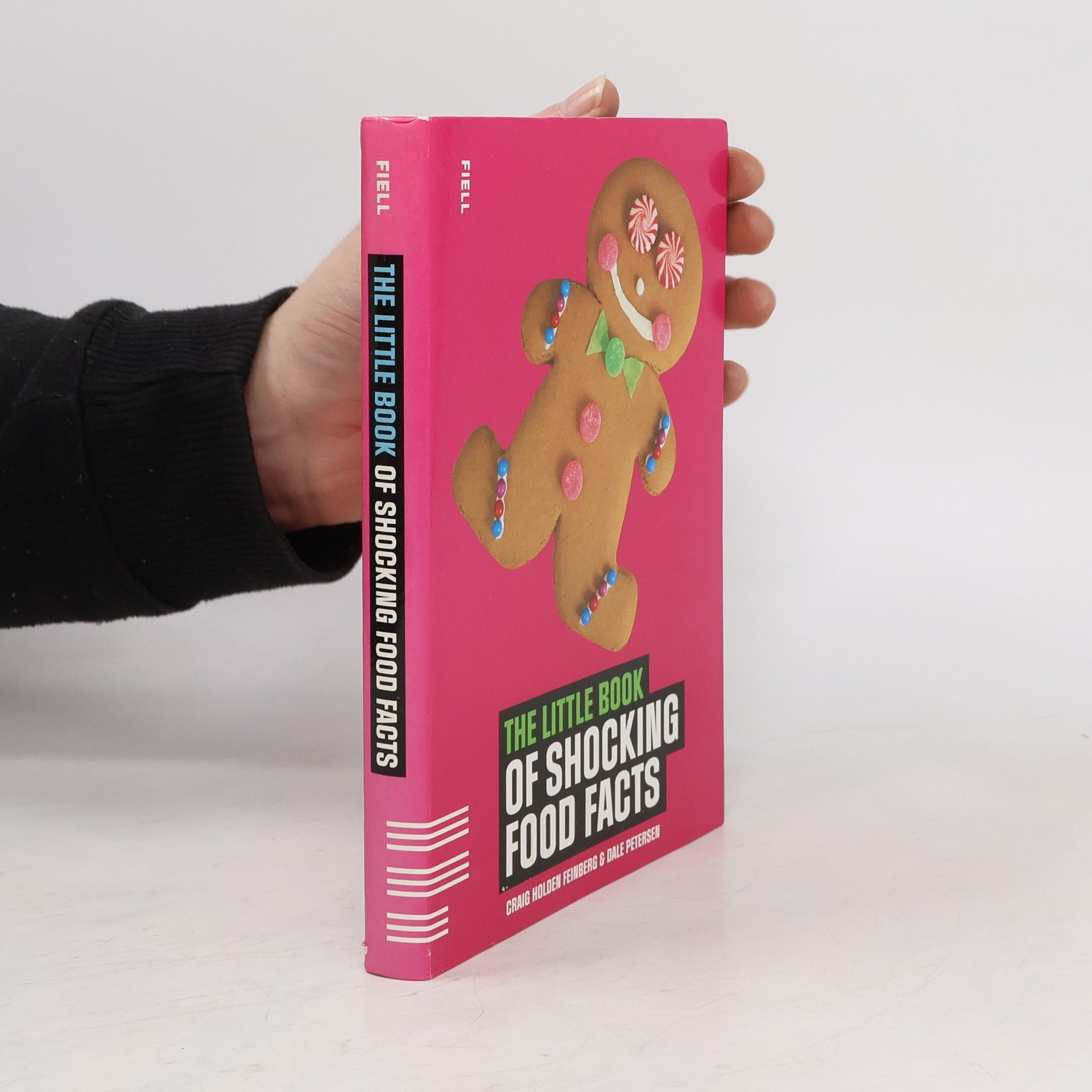 Craig Holden Feinberg The little book of shocking food facts