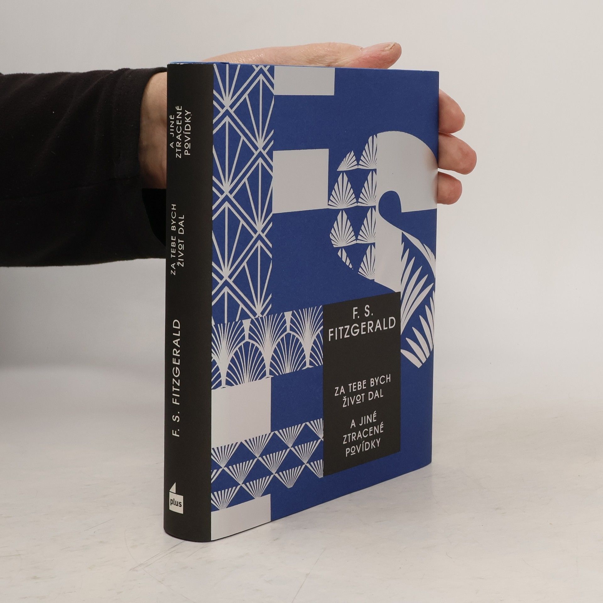 Francis Scott Fitzgerald Za tebe bych život dal a jiné ztracené povídky