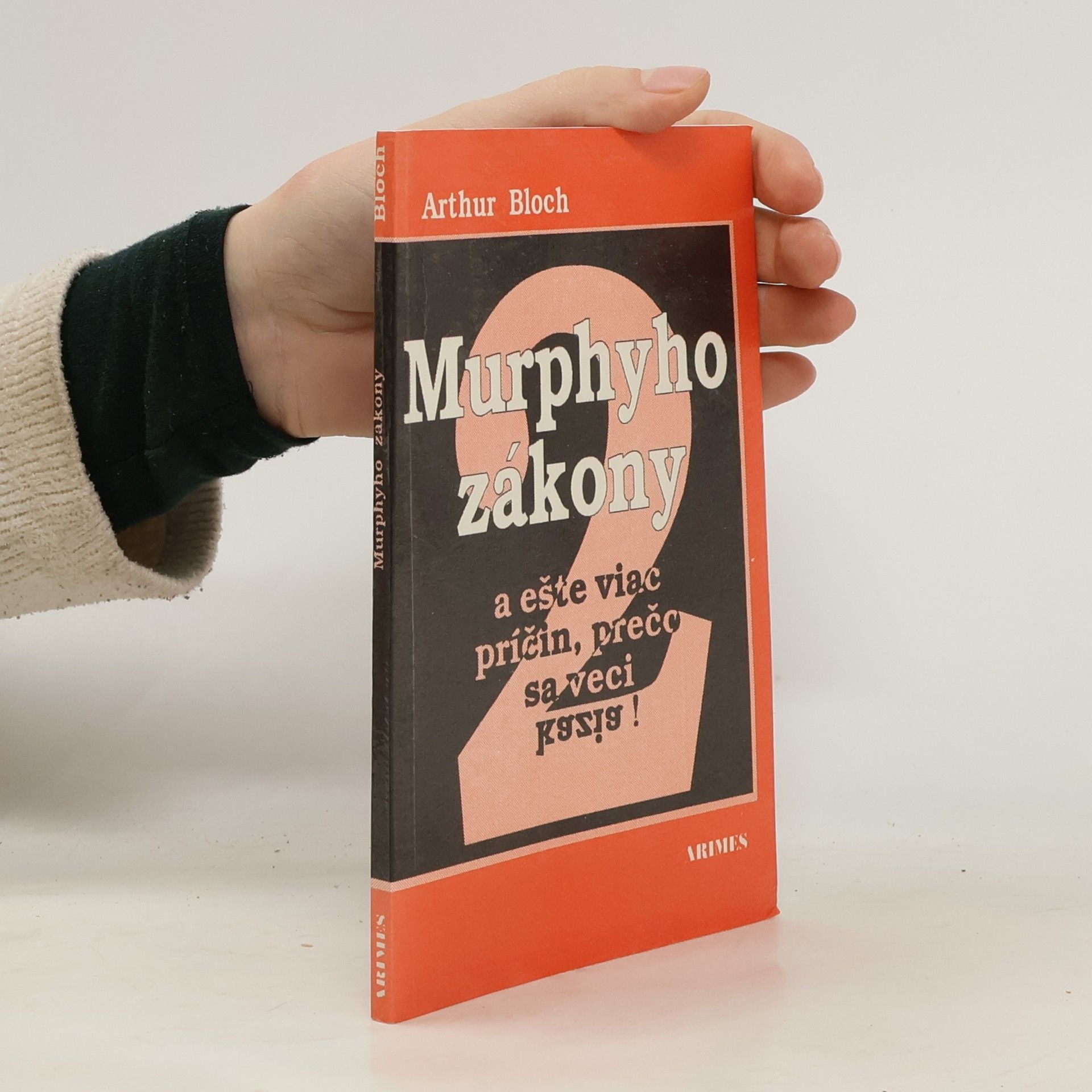 Arthur Bloch Murphyho zákony a ešte viac príčin, prečo sa veci kazia