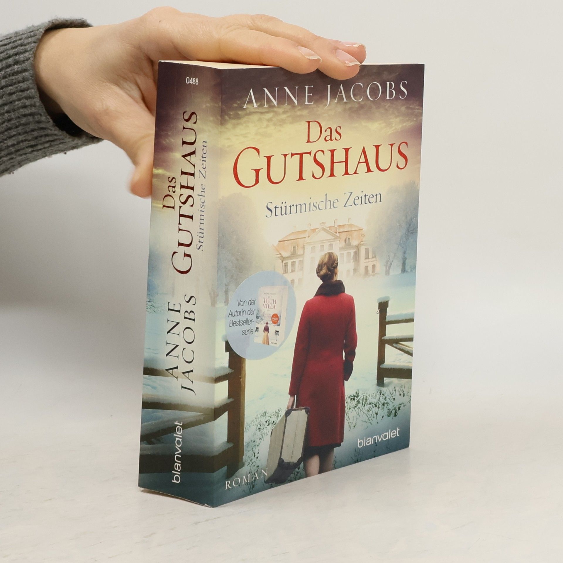 Anne Jacobs Das Gutshaus. Stürmische Zeiten