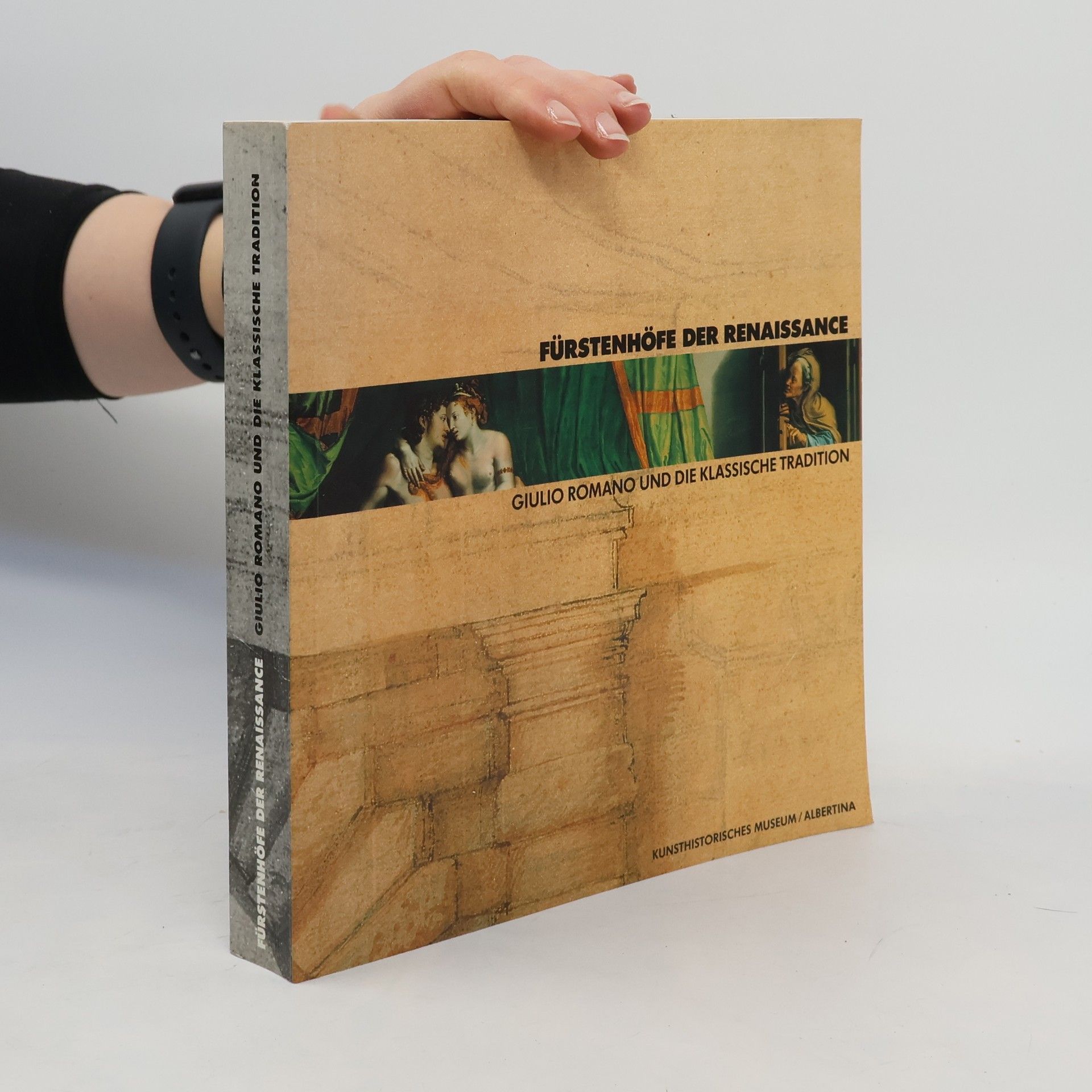 Konrad Oberhuber Fürstenhöfe der Renaissance. Giulio Romano und die klassische Tradition