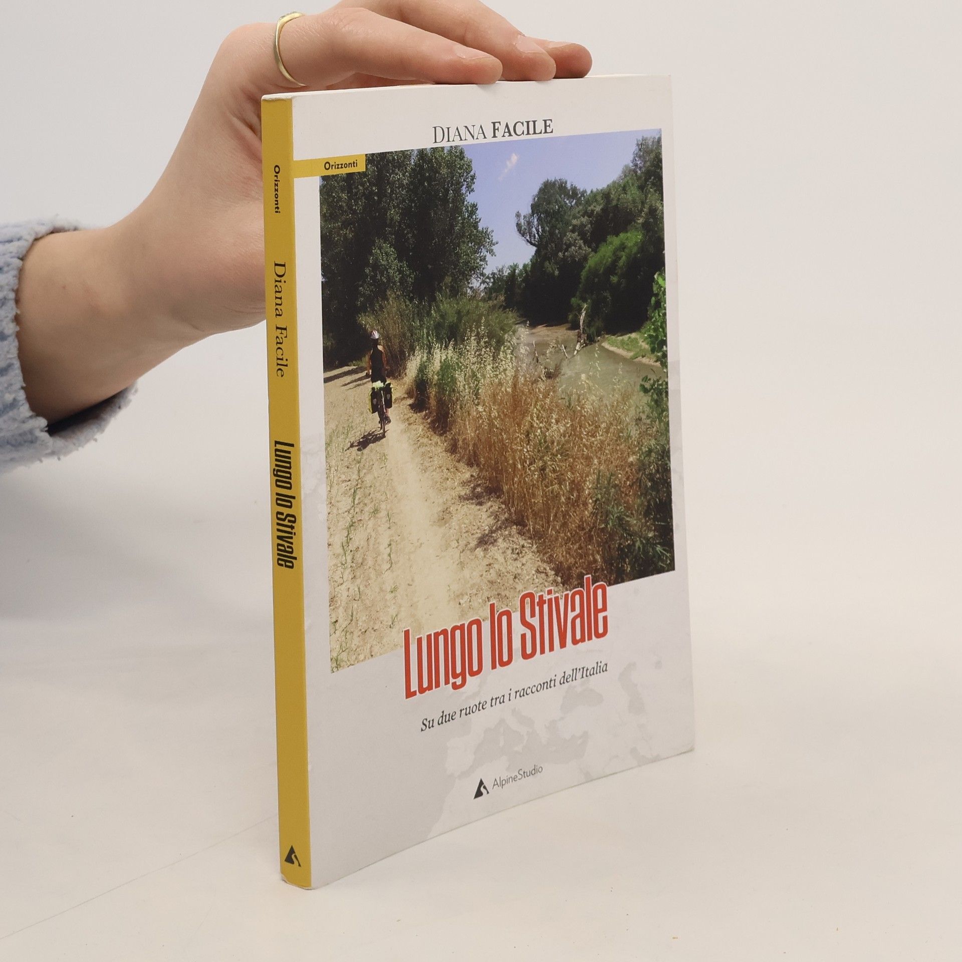 Diana Facile Orizzonti - 2: Lungo lo stivale. Su due ruote tra i racconti dell'Italia
