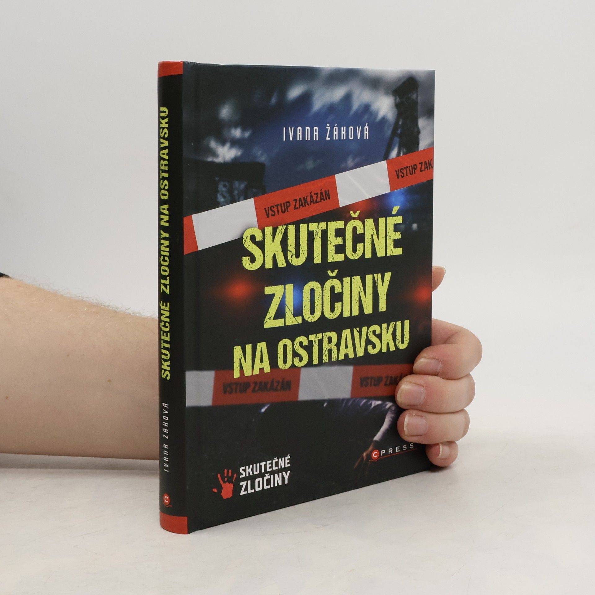 Ivana Žáková Skutečné zločiny na Ostravsku
