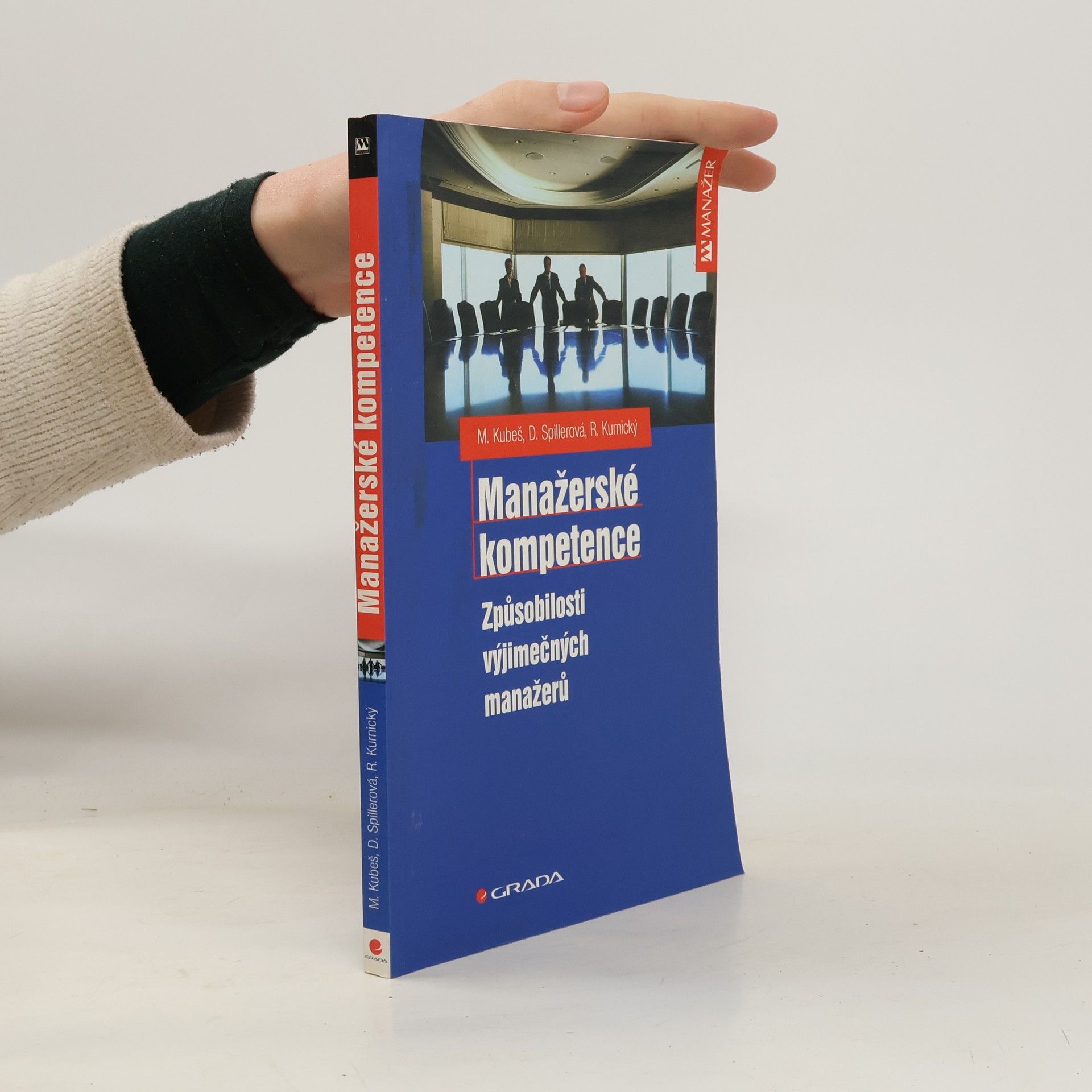 Roman Kurnický Manažerské kompetence: Způsobilosti výjimečných manažerů