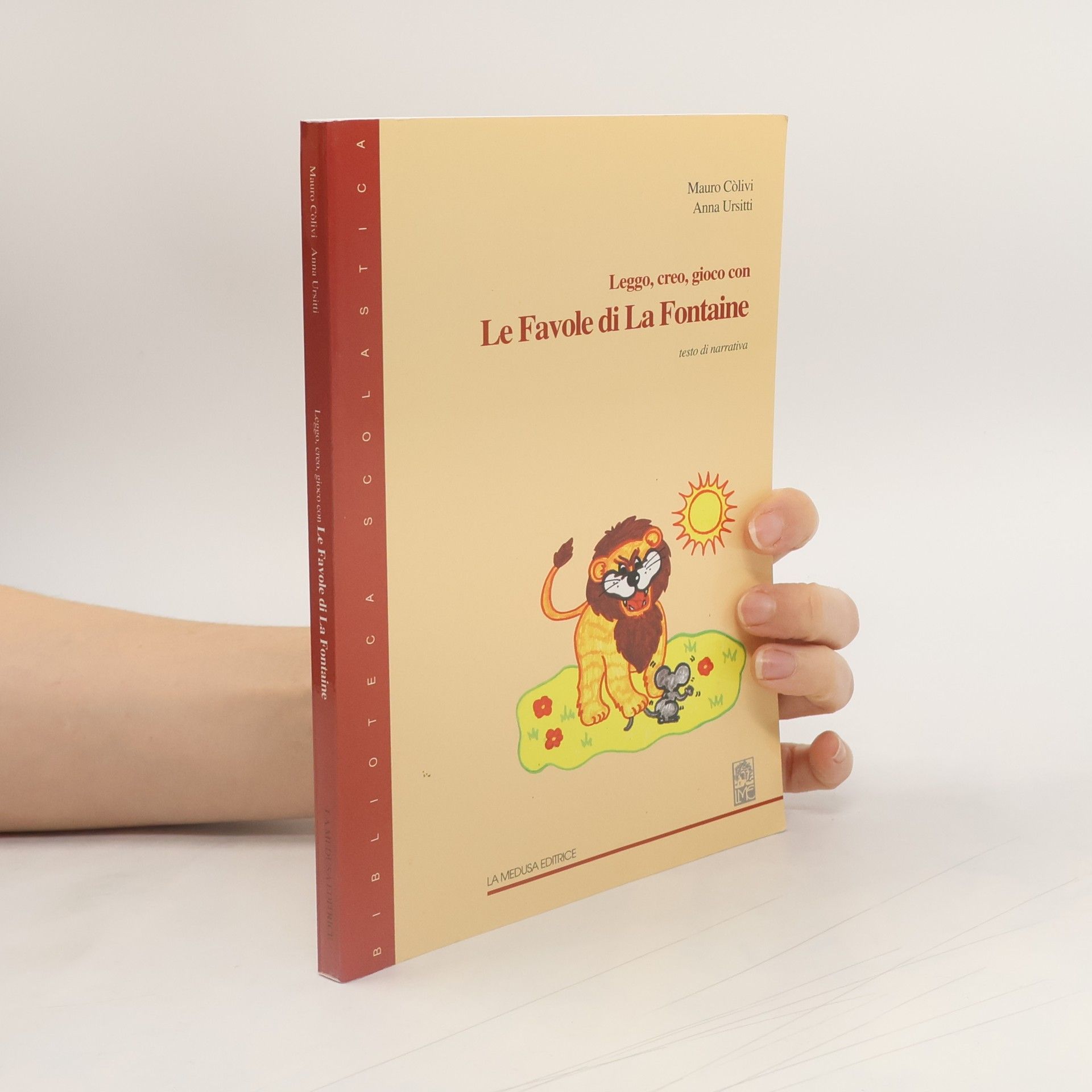 Mauro Colivi Leggo, creo, gioco con le favole di La Fontaine. Per le Scuole elementari
