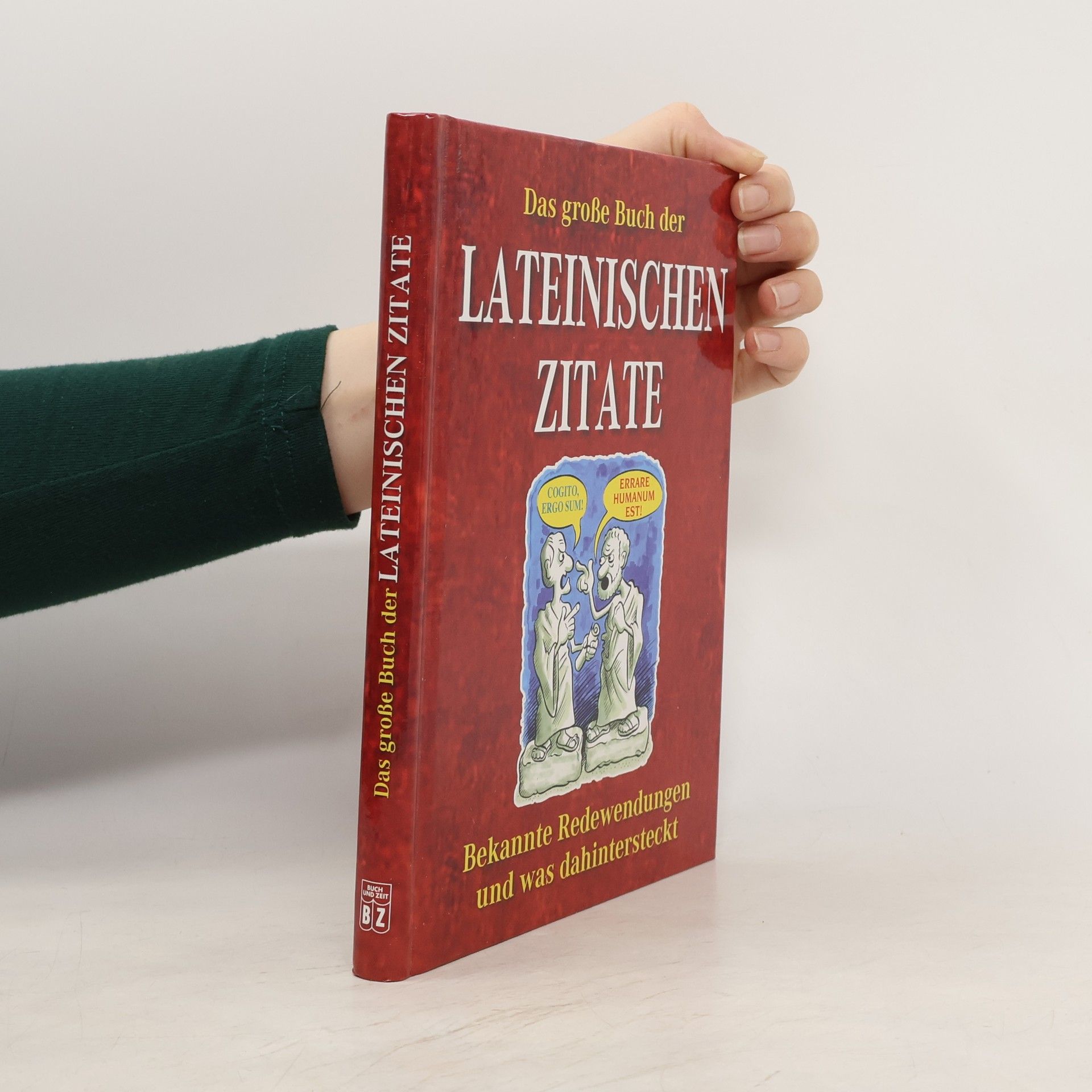 Collectif d'auteurs Das große Buch der Lateinischen Zitate