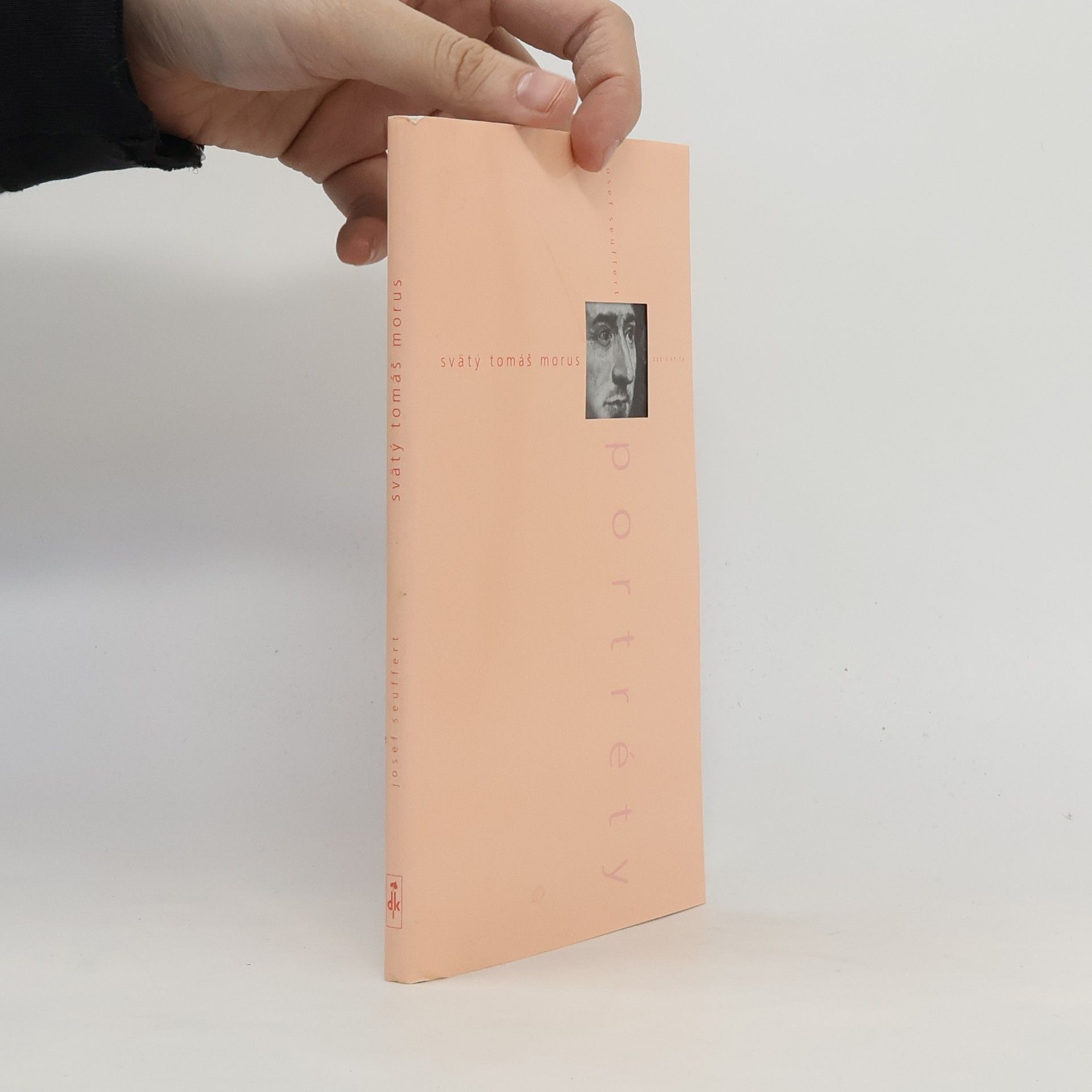 Josef Seuffert Svätý Tomáš Morus : mozaika jedného muža