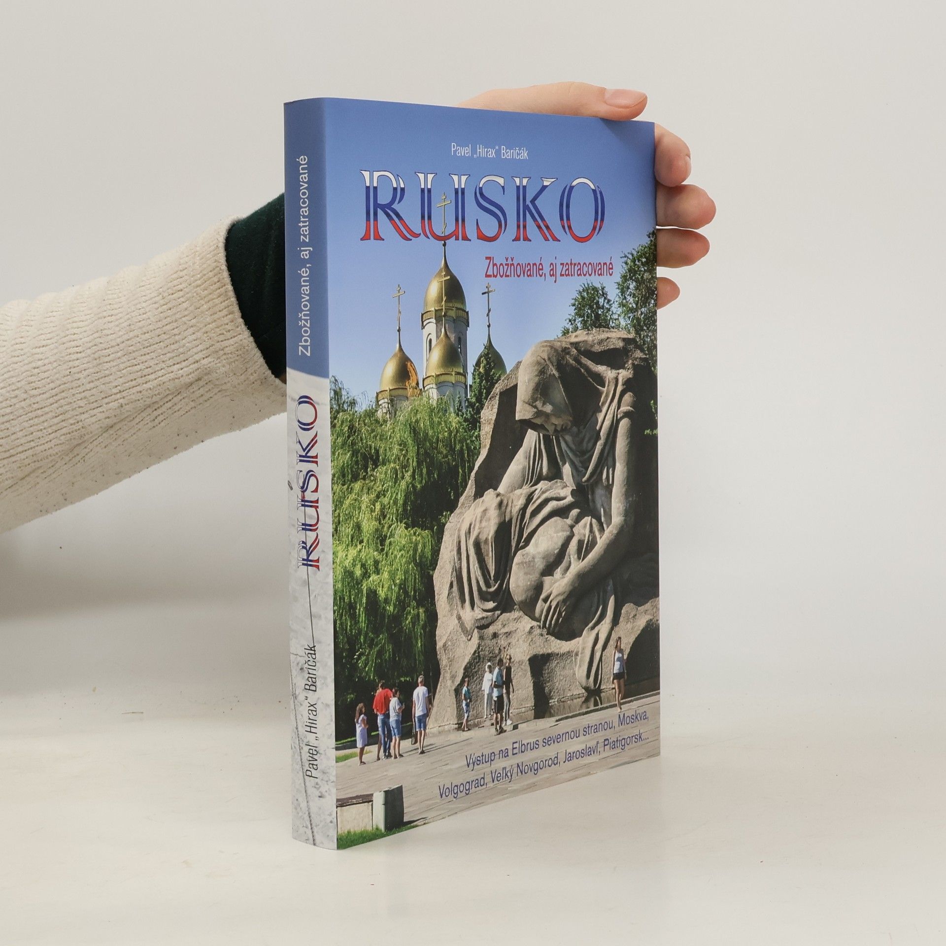 Pavel "Hirax" Baričák Rusko (Zbožňované, aj zatracované)