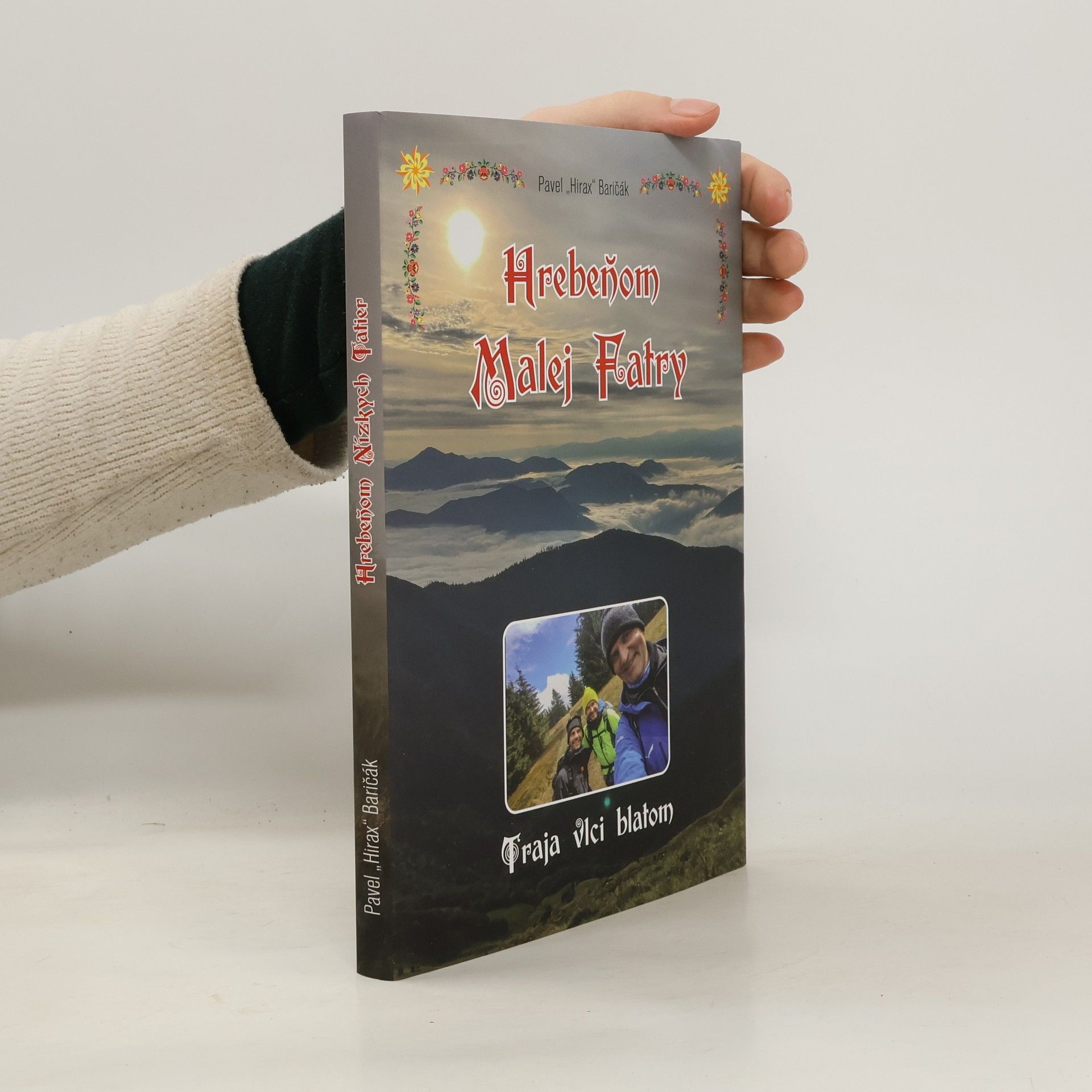 Pavel "Hirax" Baričák Hrebeňom Malej Fatry