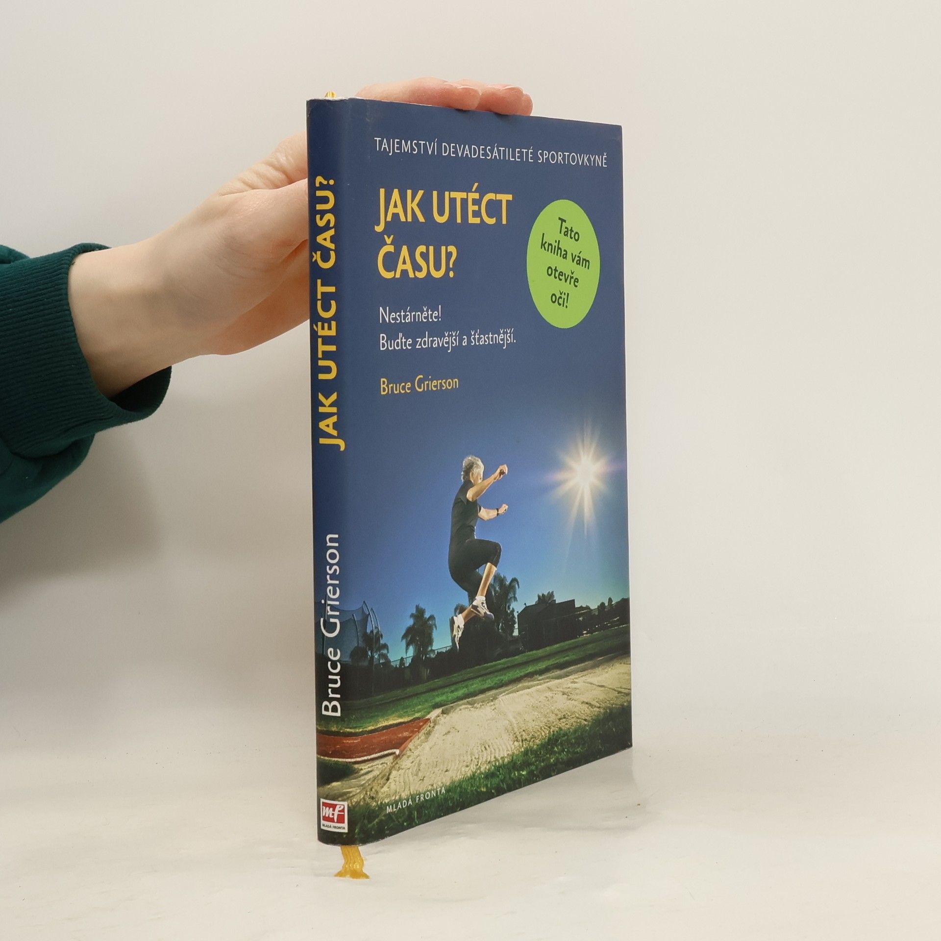 Bruce Grierson Jak utéct času?